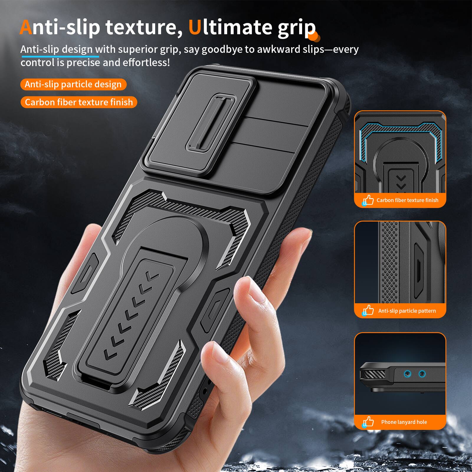 Anti-slip texture, Ultimate grip

Anti-slip design with superior grip, say goodbye to awkward slips—every control is precise and effortless!

- Anti-slip particle design
- Carbon fiber texture finish

- Carbon fiber texture finish
- Anti-slip particle pattern
- Phone lanyard hole