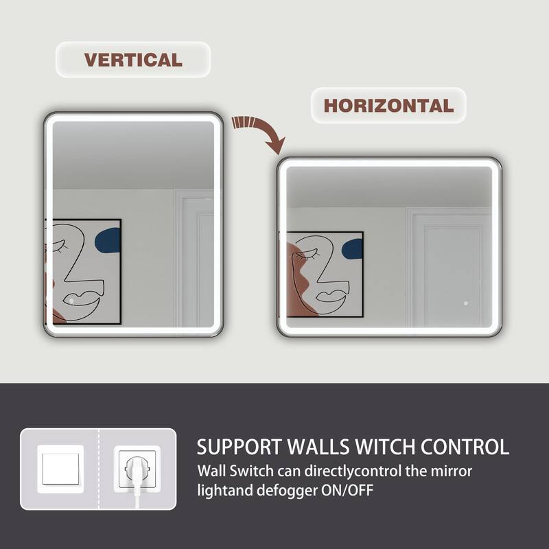 VERTICAL  
HORIZONTAL  

SUPPORT WALLS SWITCH CONTROL  
Wall Switch can directly control the mirror light and defogger ON/OFF