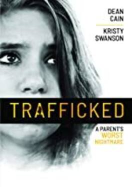 Trafficked: A Parent's Worst Nightmare - DVD