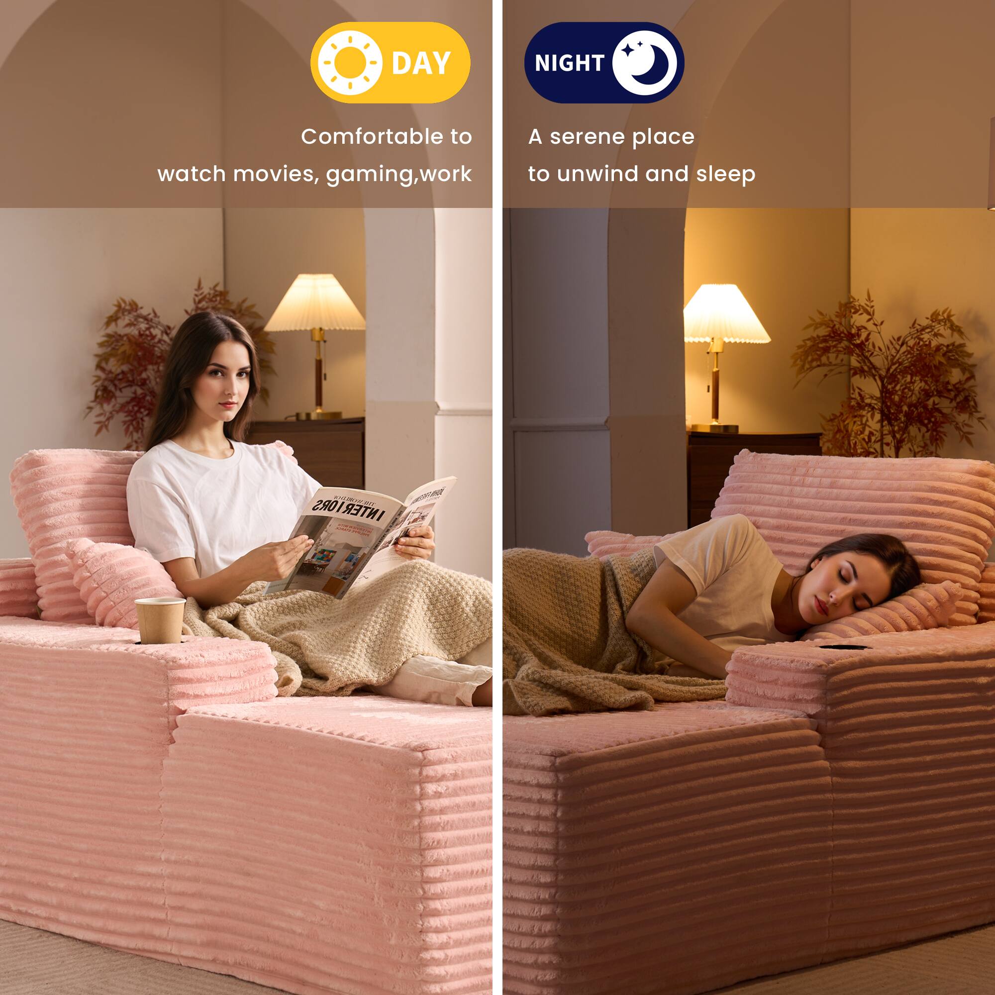 DAY  
Comfortable to watch movies, gaming, work  

NIGHT  
A serene place to unwind and sleep