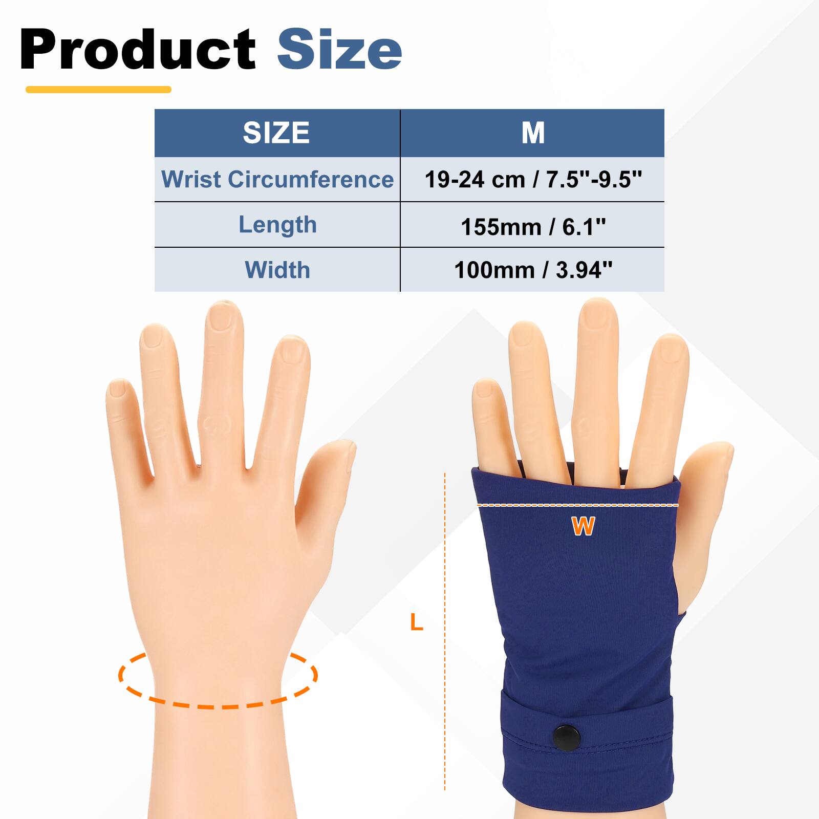 Product Size

SIZE M

- Wrist Circumference: 19-24 cm / 7.5"-9.5"
- Length: 155mm / 6.1"
- Width: 100mm / 3.94"