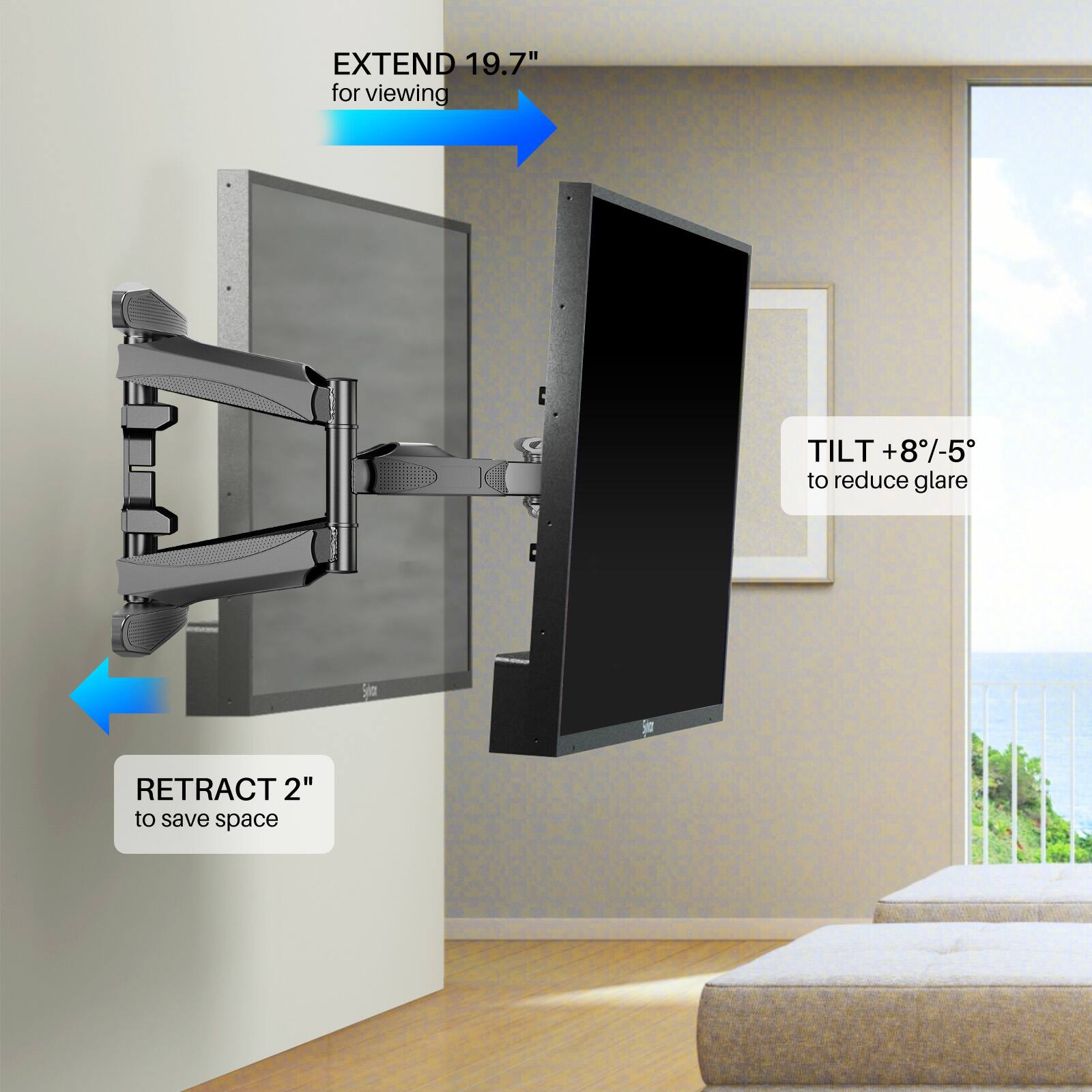 EXTEND 19.7" for viewing  
TILT +8%/-5° to reduce glare  
RETRACT 2" to save space