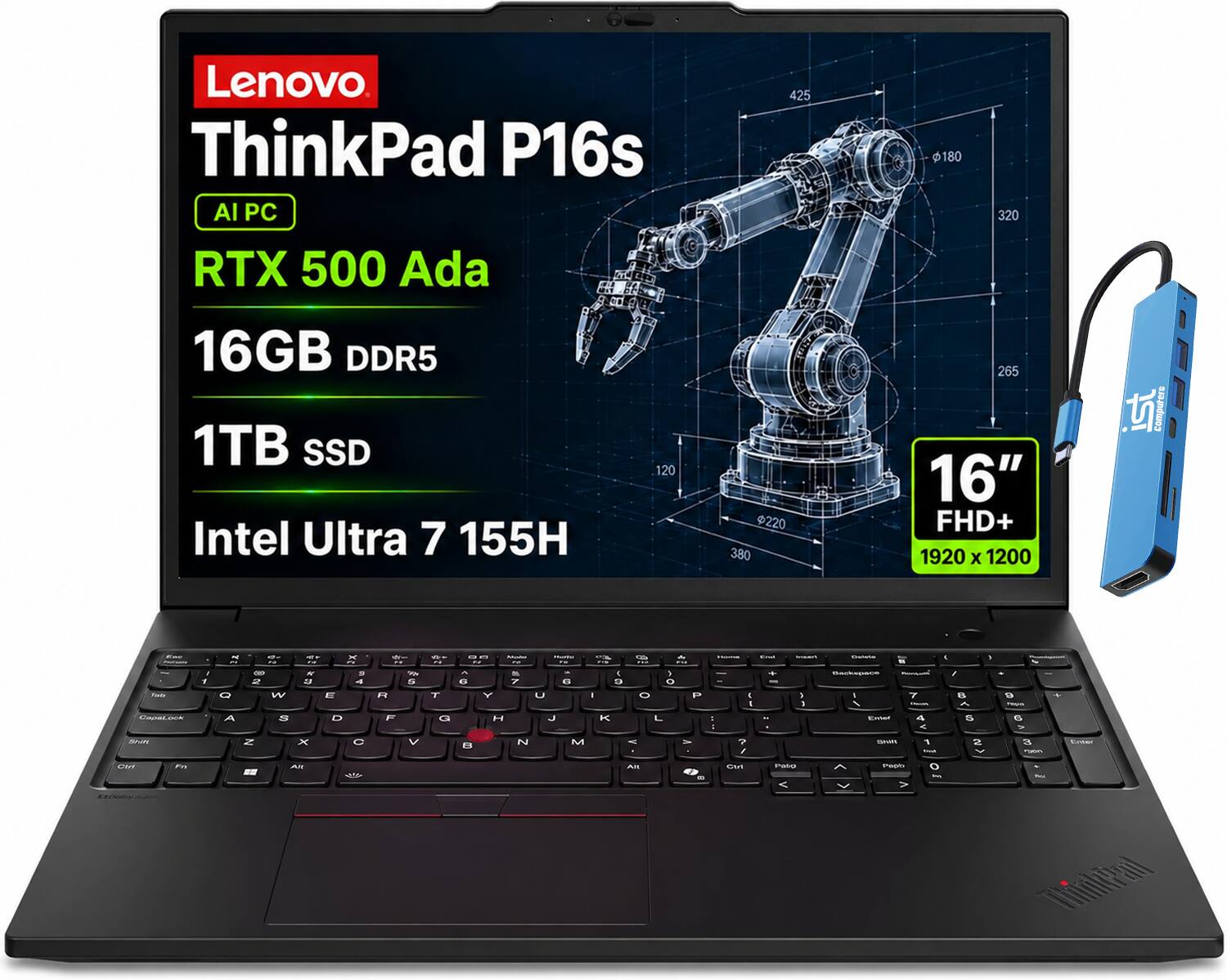 Lenovo ThinkPad P16s AI PC RTX 500 Ada  
16GB DDR5  
1TB SSD  
Intel Ultra 7 155H  
16" FHD+ 1920 x 1200