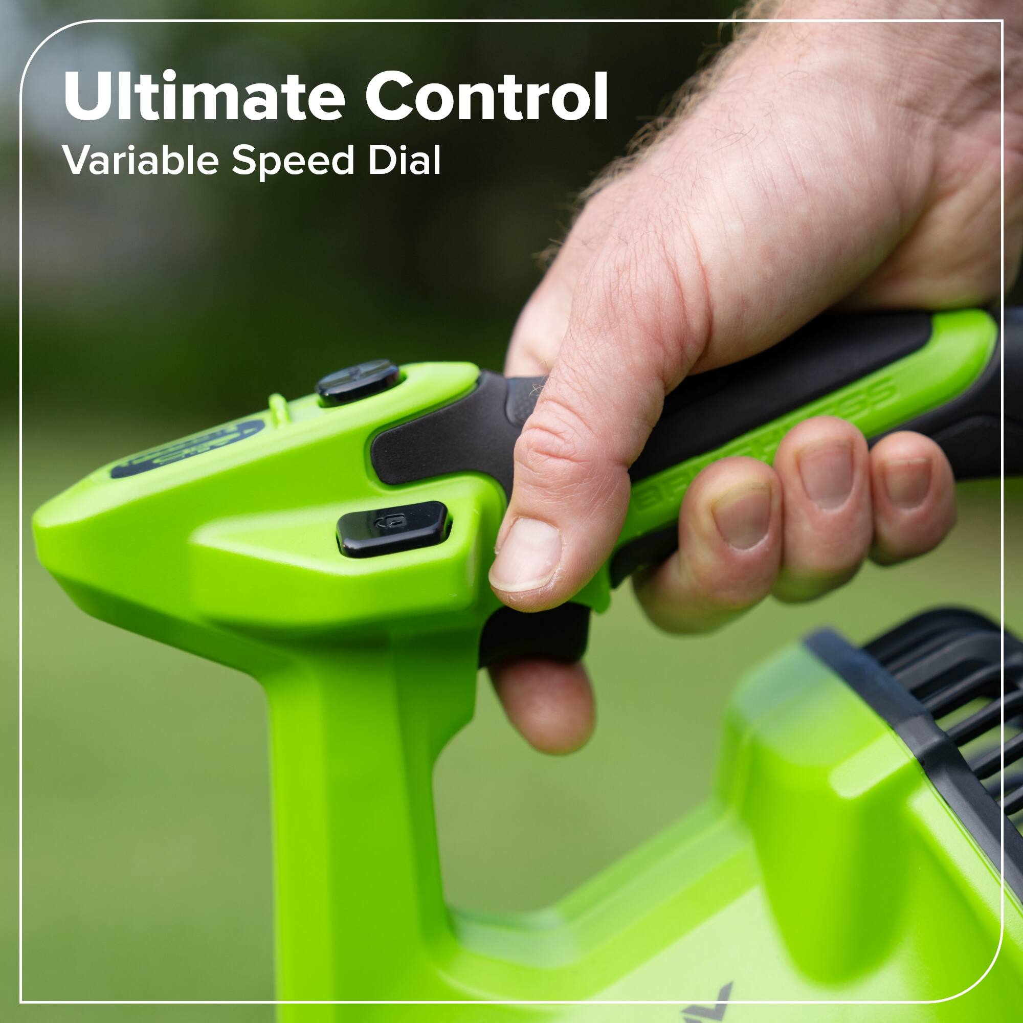 Ultimate Control  
Variable Speed Dial