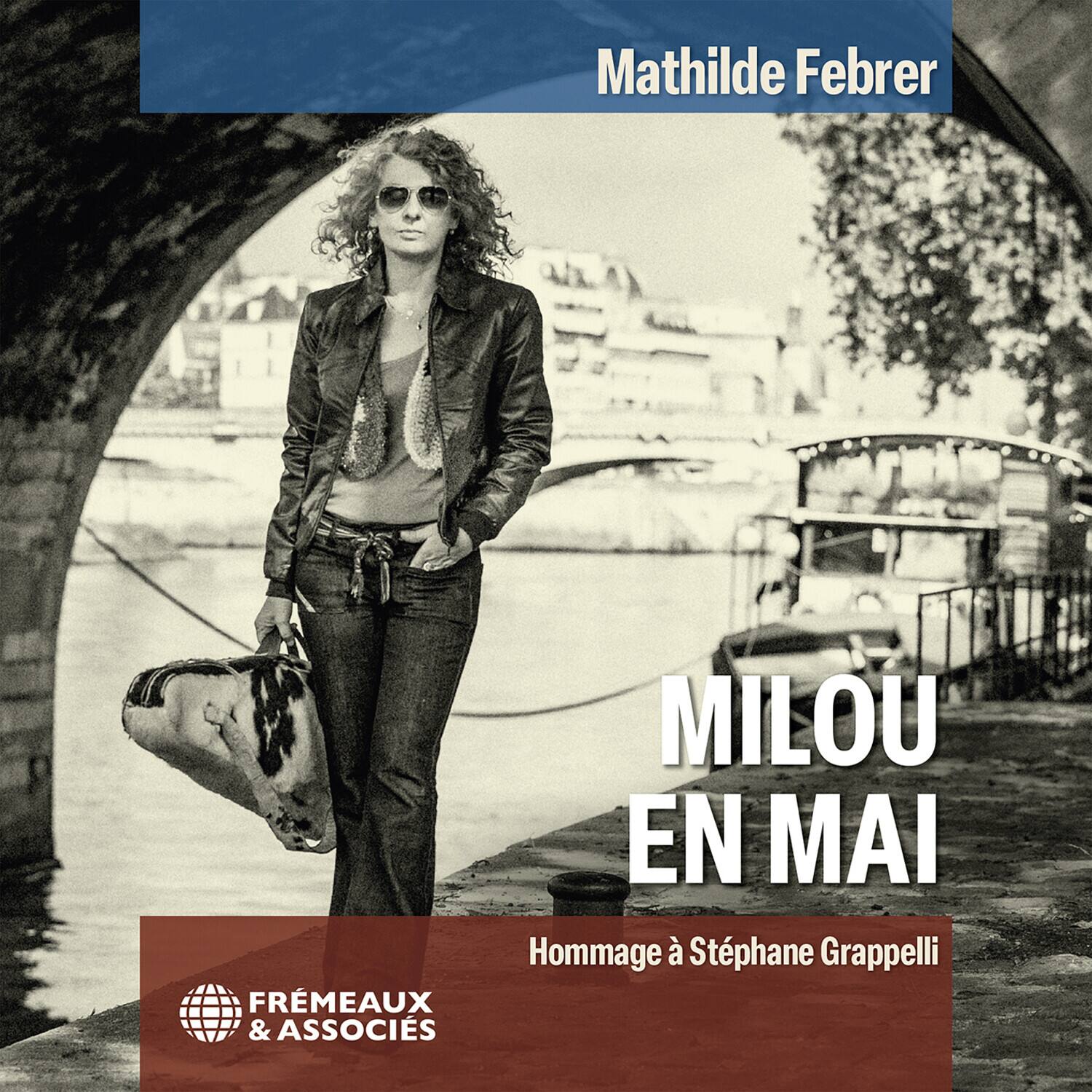 Mathild Febrer - Milou en mai - Hommage a Stephane Grappelli   - COMPACT DISCS [CD] price history on PriceWatchPro