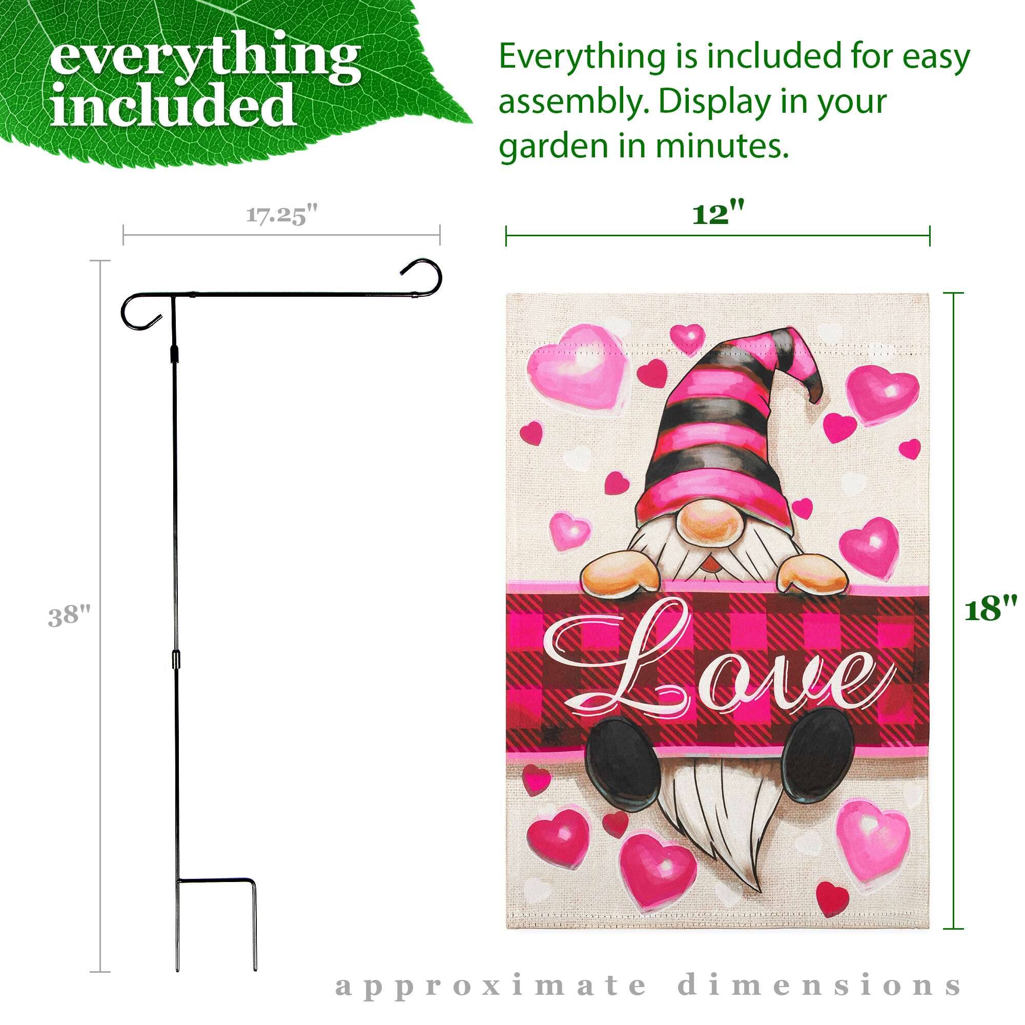 Everything is included for easy assembly. Display in your garden in minutes.

- 17.25"
- 12"
- 38"
- 18"

Love

approximate dimensions