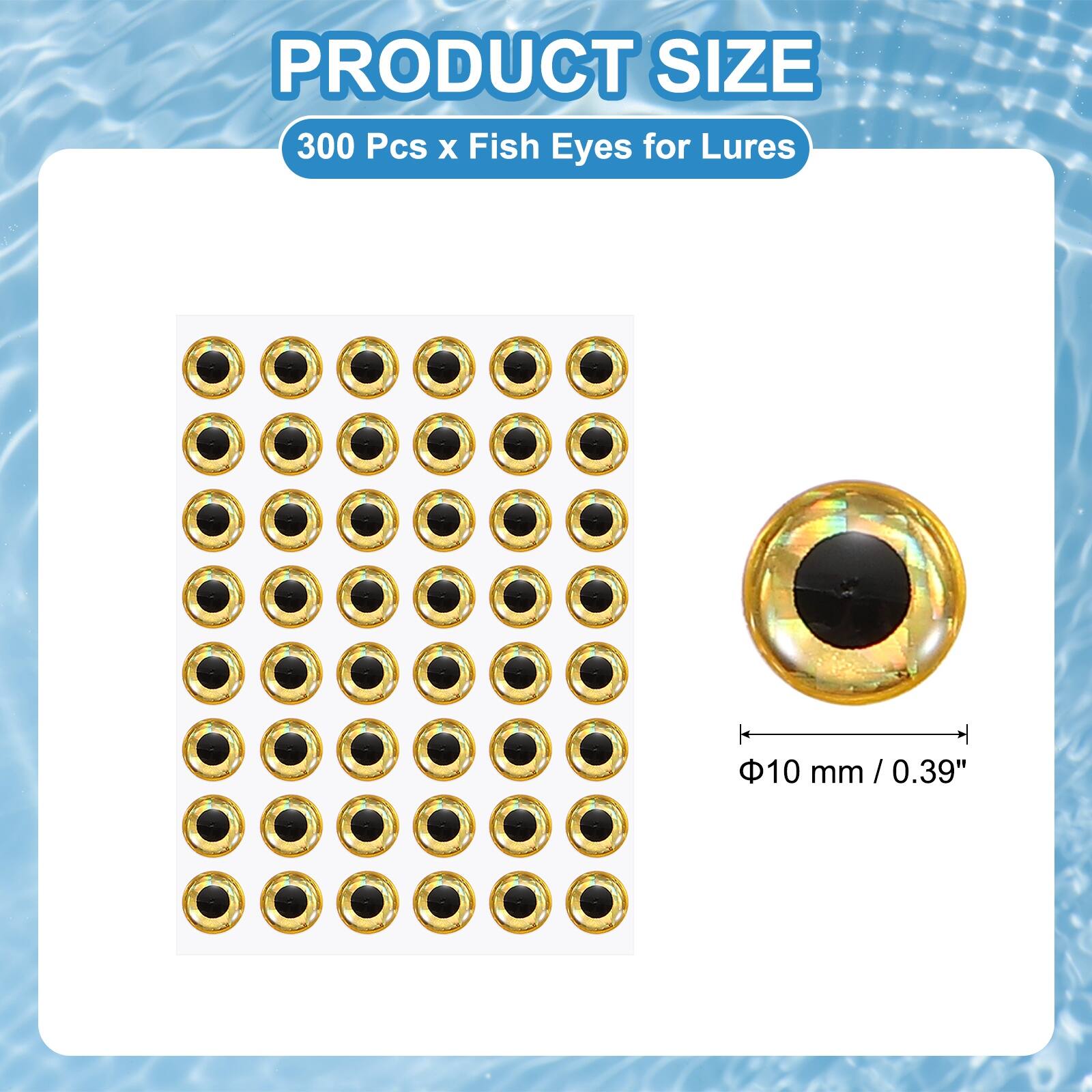 PRODUCT SIZE  
300 Pcs x Fish Eyes for Lures  
10 mm / 0.39"