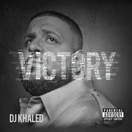 DJ KHALED
PARENTAL ADVISORY
EXPLICIT CONTENT