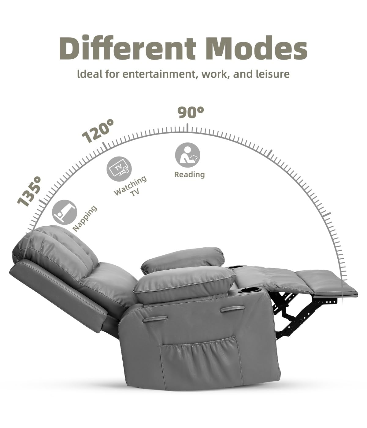 Different Modes  
Ideal for entertainment, work, and leisure  

135° Napping  
120° Watching TV  
90° Reading