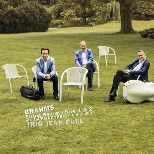 BRAHMS  
String Sextets Nos. 1 & 2  
Kirchner  
String Trio by T  
PIANO TRIO  
TRIO JEAN PAUL