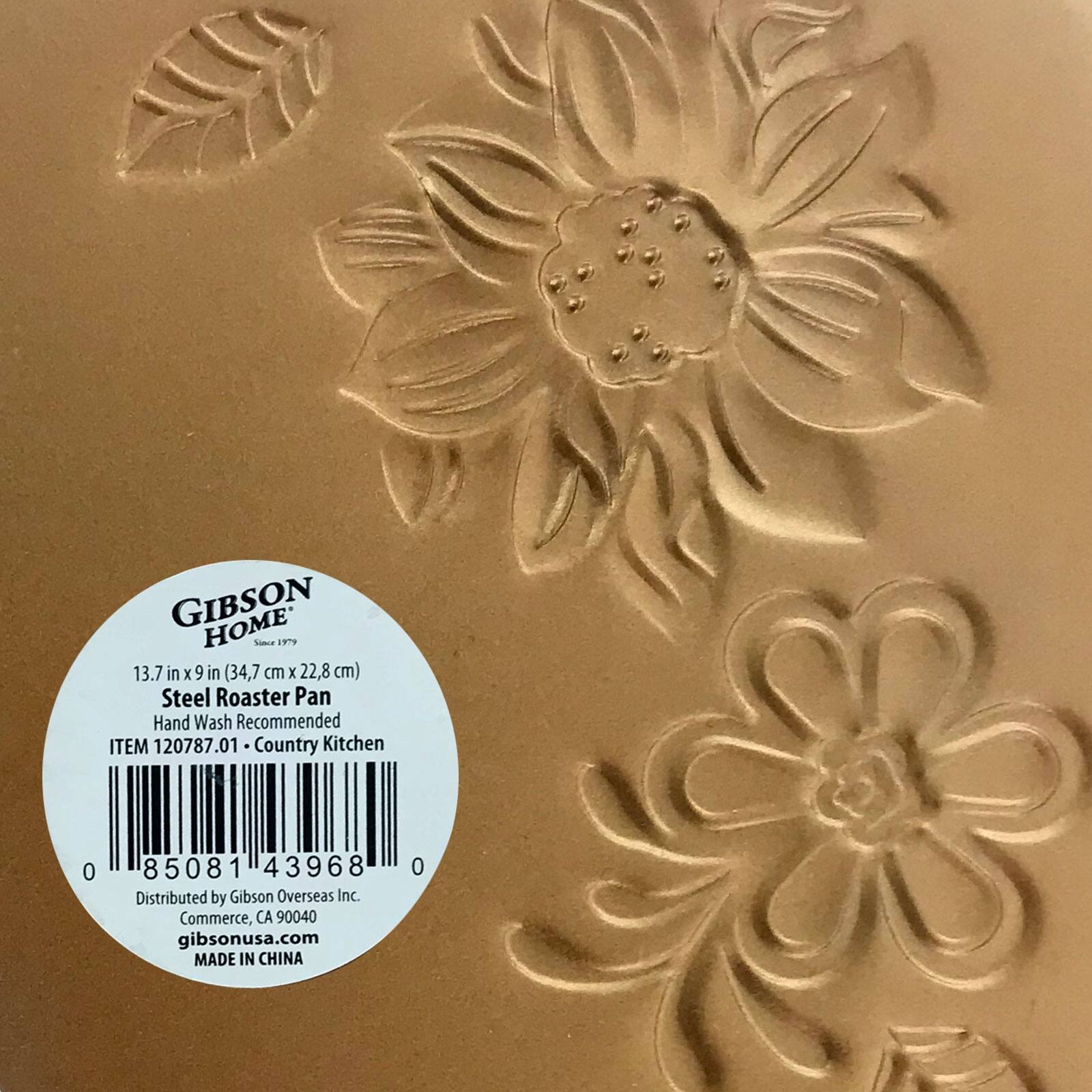 Gibson Home Steel Roaster Pan 13.7 in X 9 in (34.7 cm X 22.8 cm) Hand Wash Recommended Item 120787.01 Country - Kitchen Distributed by Gibson Overseas Inc. Commerce, CA 90040 gibsonusa.com Made in China