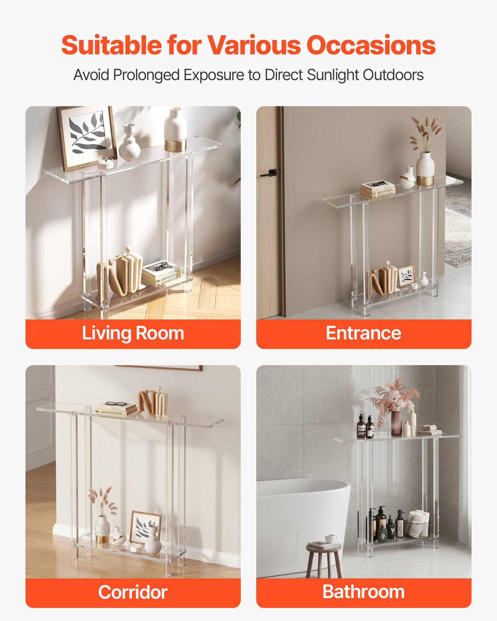 Suitable for Various Occasions  
Avoid Prolonged Exposure to Direct Sunlight Outdoors  

Living Room  
Entrance  
Corridor  
Bathroom