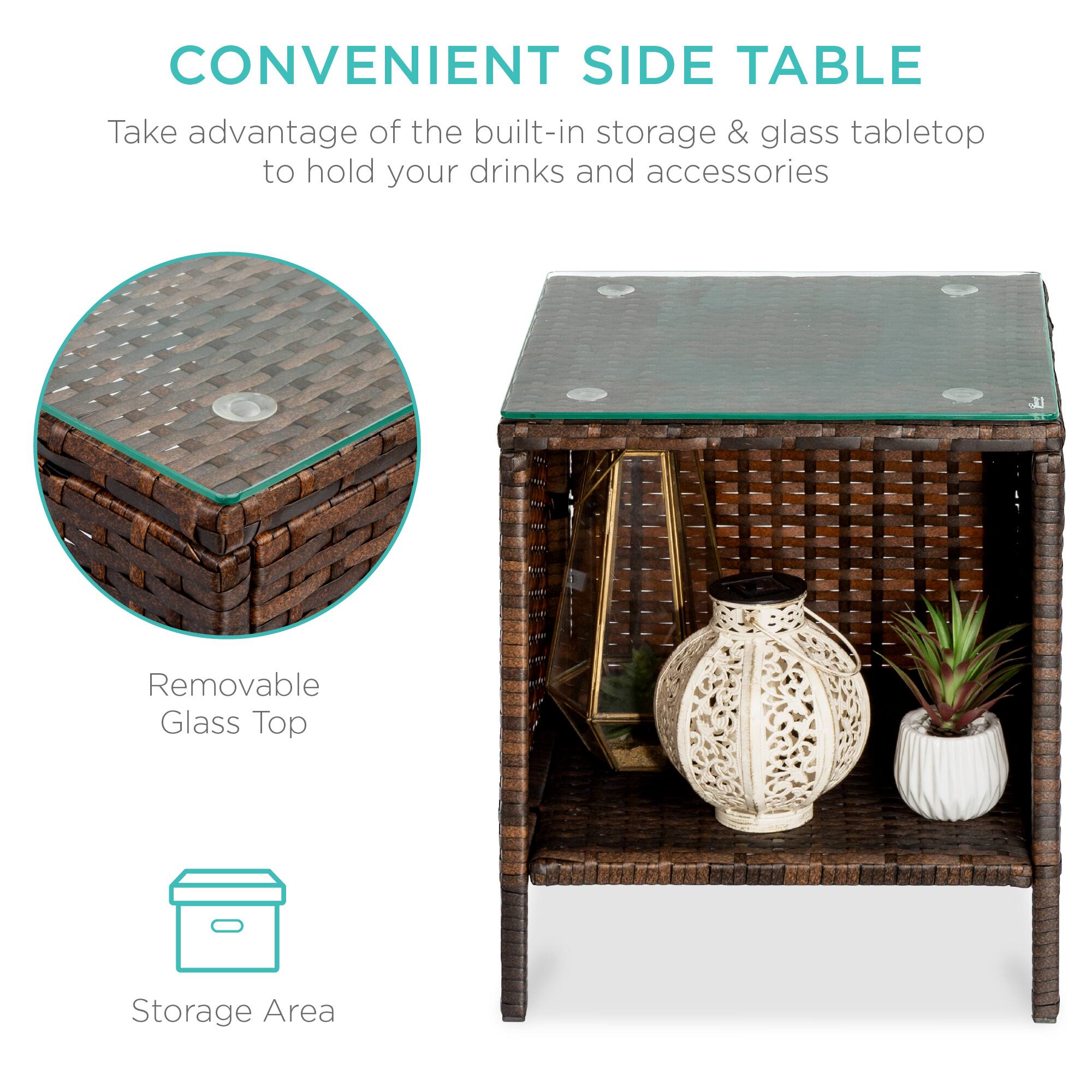 CONVENIENT SIDE TABLE

Take advantage of the built-in storage & glass tabletop to hold your drinks and accessories

Removable Glass Top

Storage Area