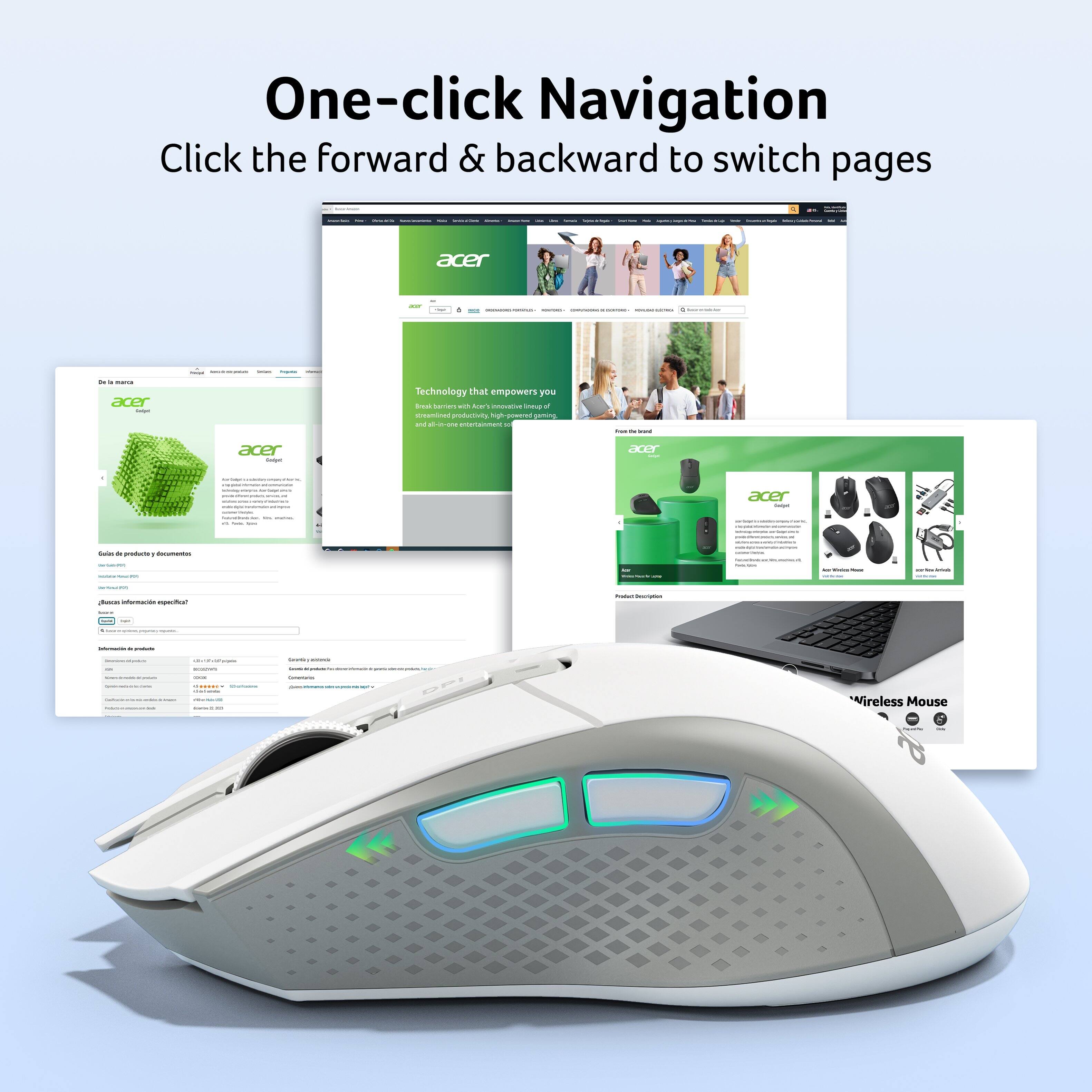One-click Navigation  
Click the forward & backward to switch pages

BOOK  
BCB

acer  
-  
MONDOMEDIAL COMMONDO  
-  
- -  
dell - acer  
Technology that empowers you beys D Acen's streamlined productivity, high-powered gaming IM al-in-phe # 10  
the 14 sand  
acer Goorger  
acer -  
- of -  
acer Goodying  
- - TEL  
-  
Colories de producto documentos - -  
- -  
- -  
- -  
- -  
- -  
- -  
- -  
- -  
- -  
- -  
- -  
- -  
- -  
- -  
- -  
- -  
- -  
- -  
- -  
- -  
- -  
- -  
- -  
- -  
- -  
- -  
- -  
- -  
- -  
- -  
- -  
- -  
- -  
- -  
- -  
- -  
- -  
- -  
- -  
- -  
- -  
- -  
- -  
- -  
- -  
- -  
- -  
- -  
- -  
- -  
-