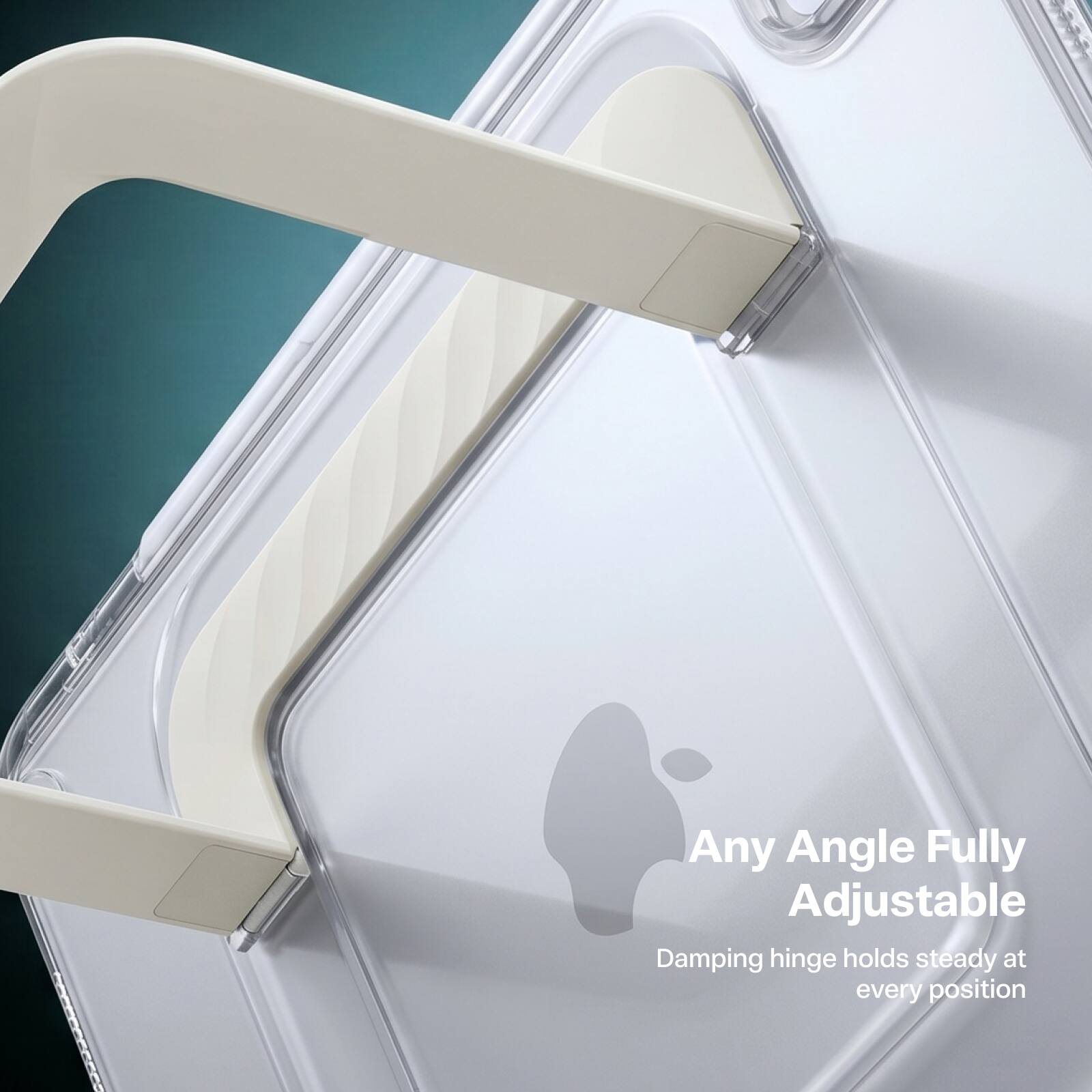 Any Angle Fully Adjustable  
Damping hinge holds steady at every position