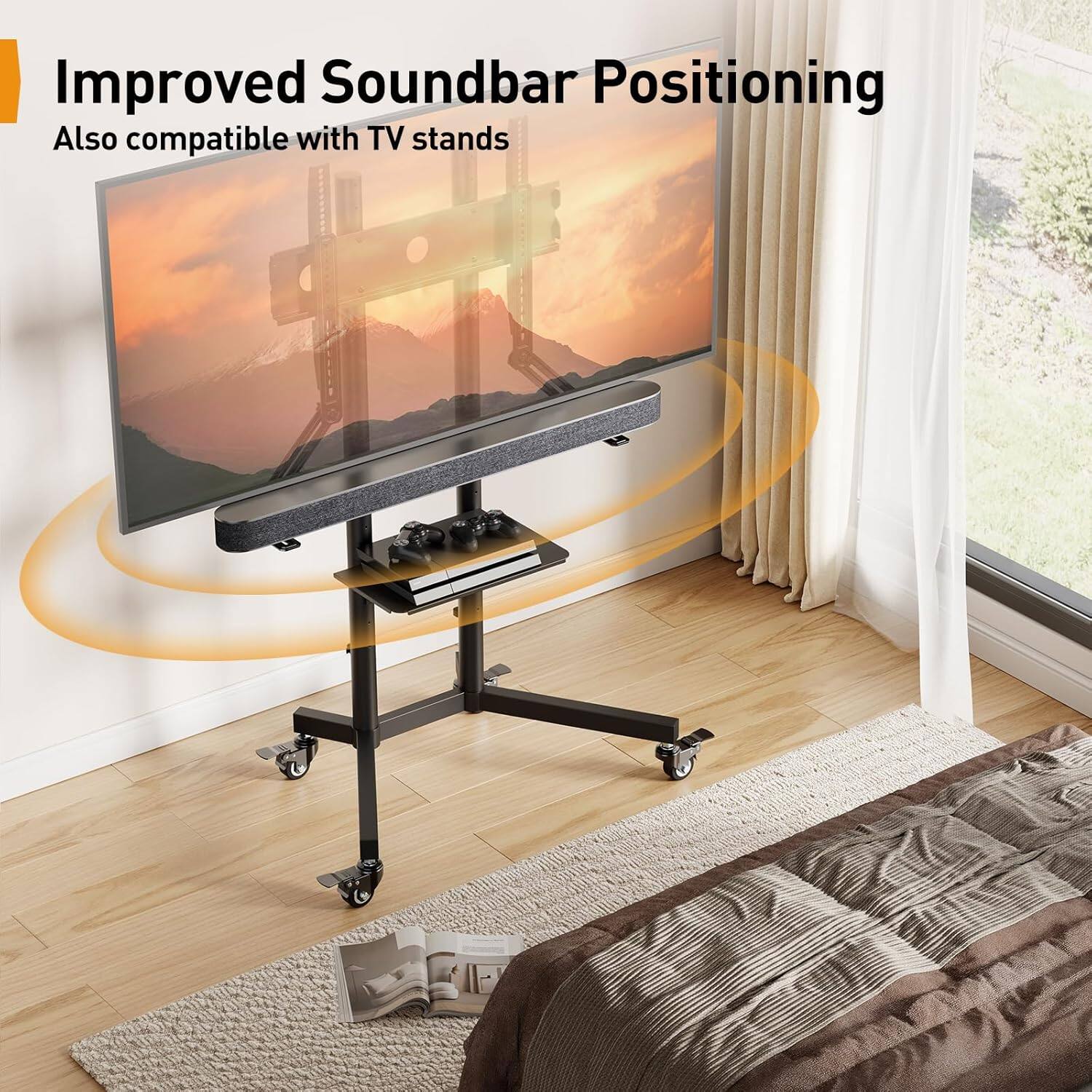 Improved Soundbar Positioning  
Also compatible with TV stands