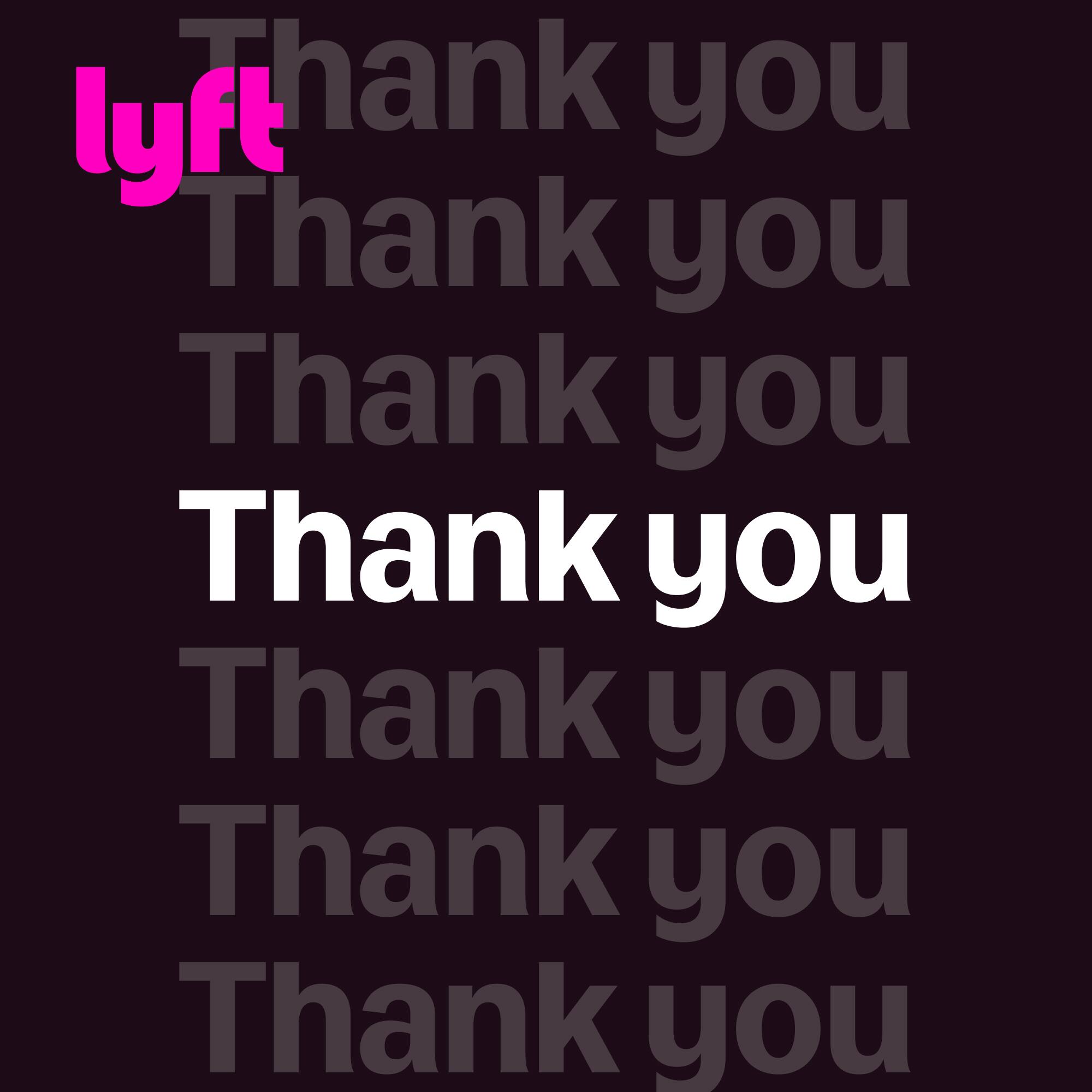 Thank you lyft Thank you Thank you Thank you Thank you Thank you Thank you