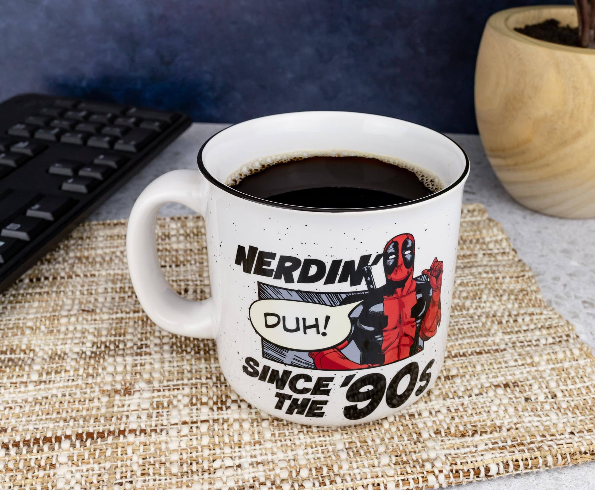 NERDINK  
DUH!  
SINCE '905  
THE