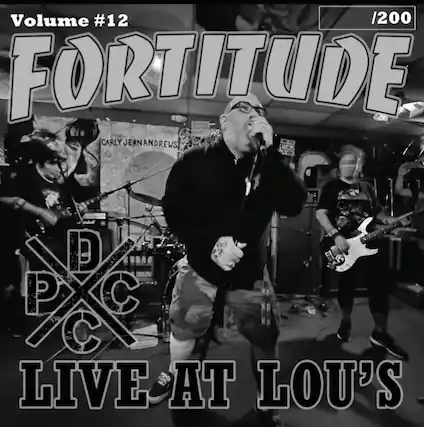 Volume #12
FORTITUDE
CARLY JEANANDREWS
DPC
LIVE AT LOU'S
/200