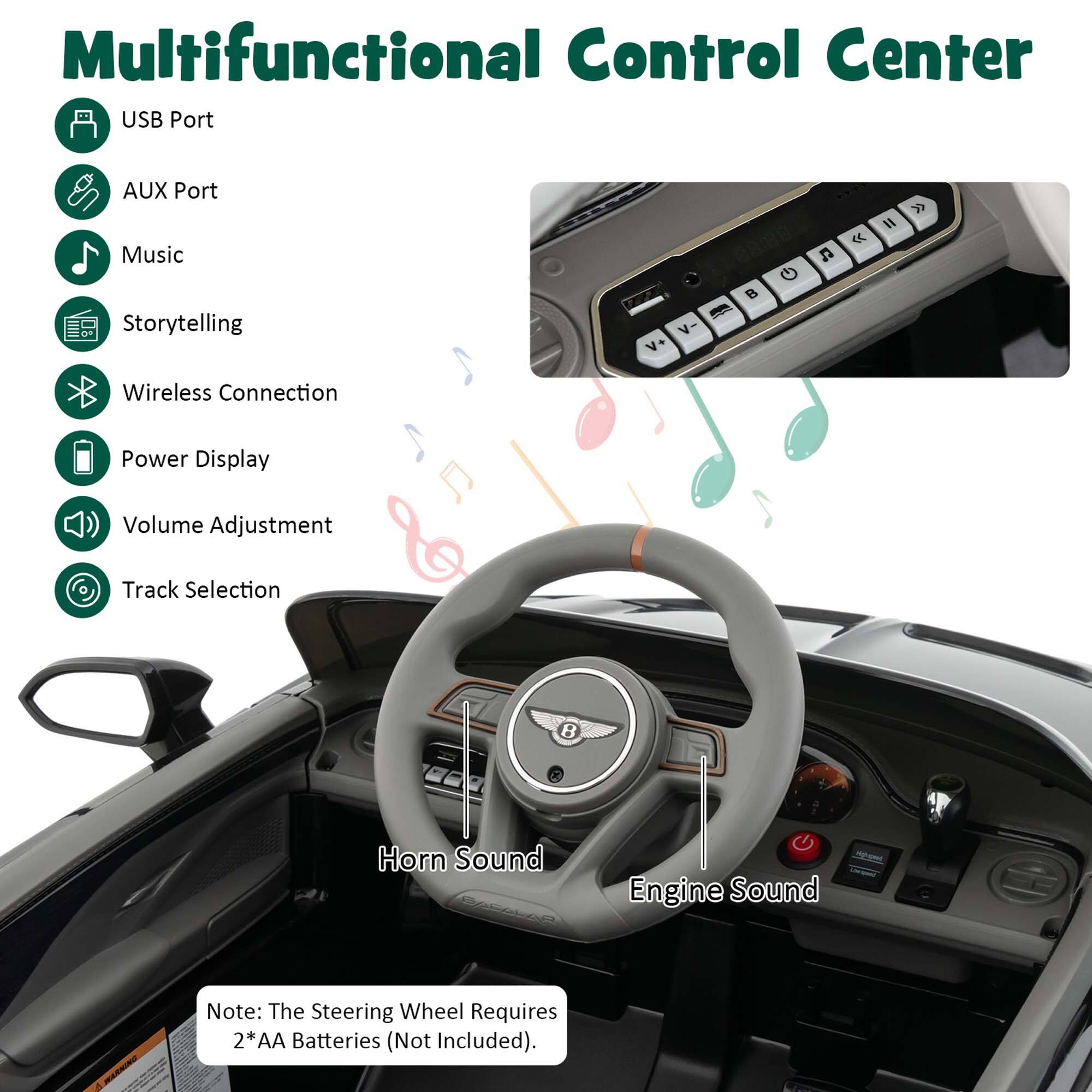 Multifunctional Control Center

- USB Port
- AUX Port
- Music
- Storytelling
- Wireless Connection
- Power Display
- Volume Adjustment
- Track Selection

Horn Sound
Engine Sound

Note: The Steering Wheel Requires 2*AA Batteries (Not Included).