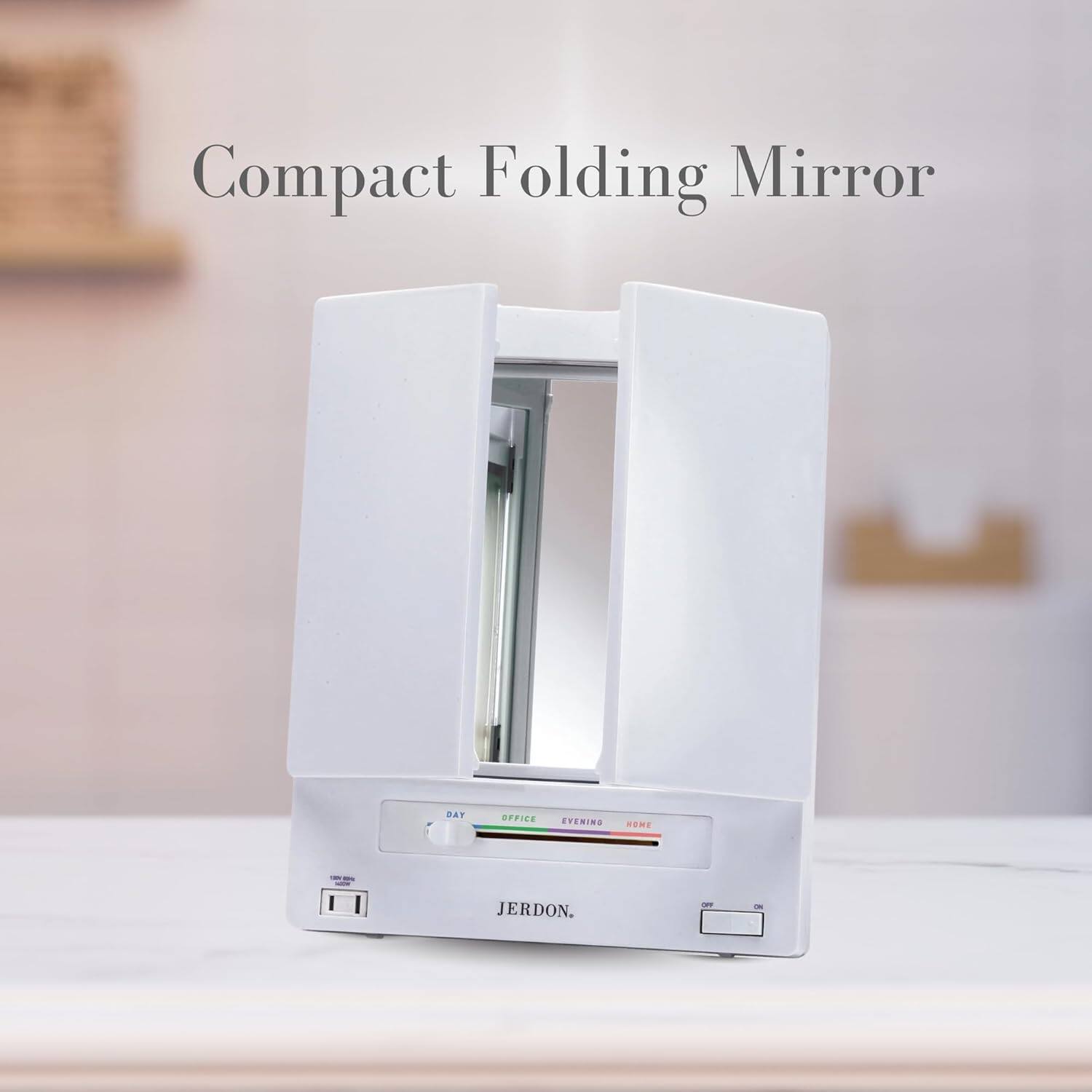 Compact Folding Mirror

DAY OFFICE EVENING HOME

JERDON