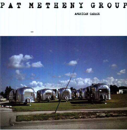 PAT METHENY GROUP  
AMERICAN GARAGE