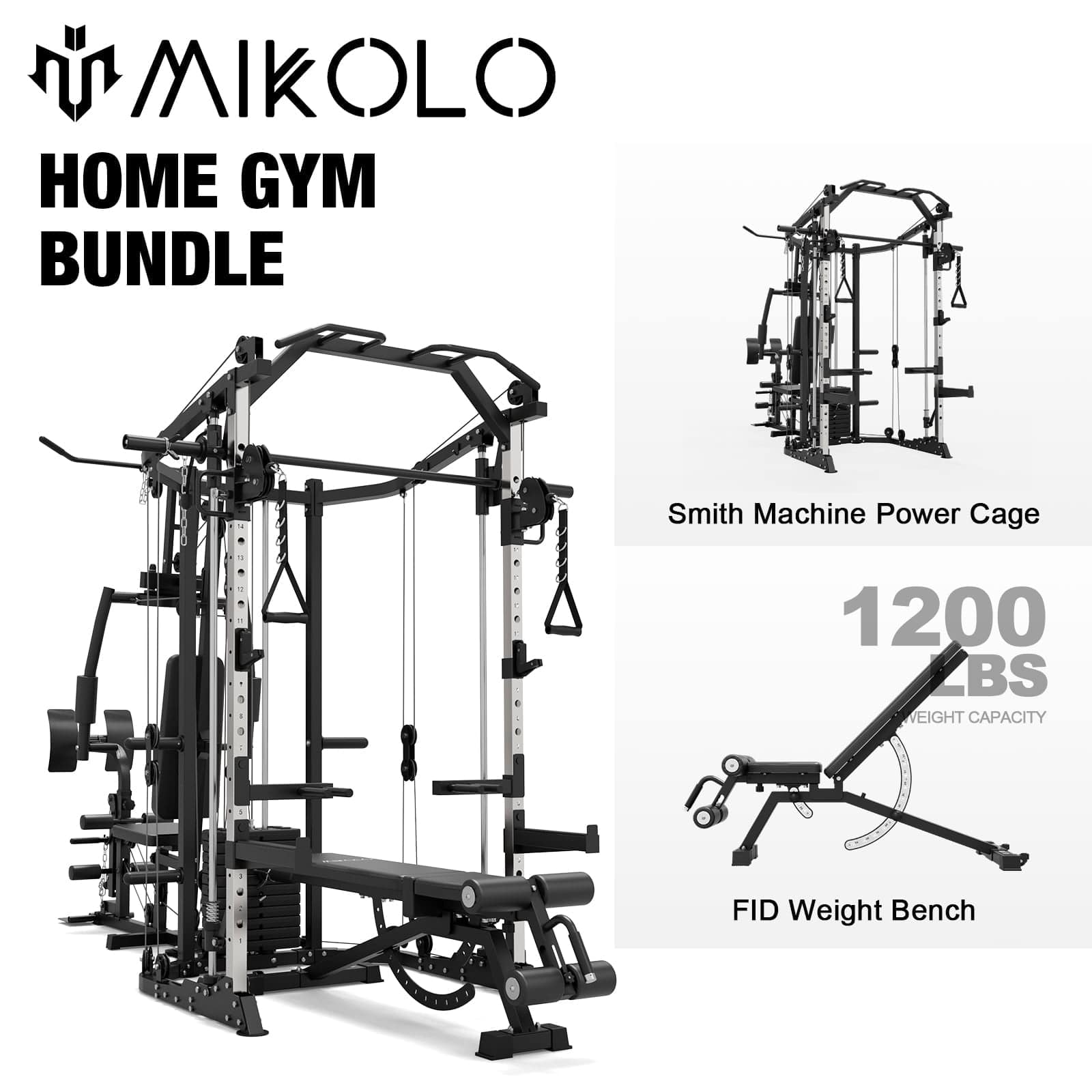 MIKOLLO HOME GYM BUNDLE

Smith Machine Power Cage

1200 LBS WEIGHT CAPACITY

FID Weight Bench