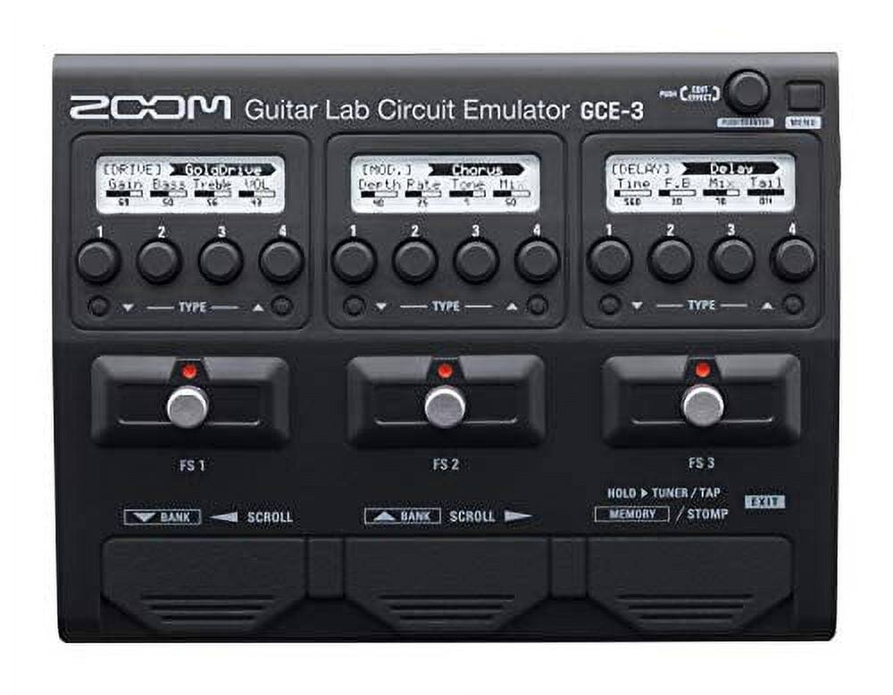 ZOOM Guitar Lab Circuit Emulator GCE-3

[ORIVE] GoldDrive
Gain Bass Treble VOL

[EMOD. J] Chorus
Depth Rate Tone

[DELAY] Delay
Time F.E Mix Tail

FS 1 FS 2 FS 3

BANK SCROLL BANK SCROLL

HOLD TUNER / TAP MEMORY / STOMP EXIT
