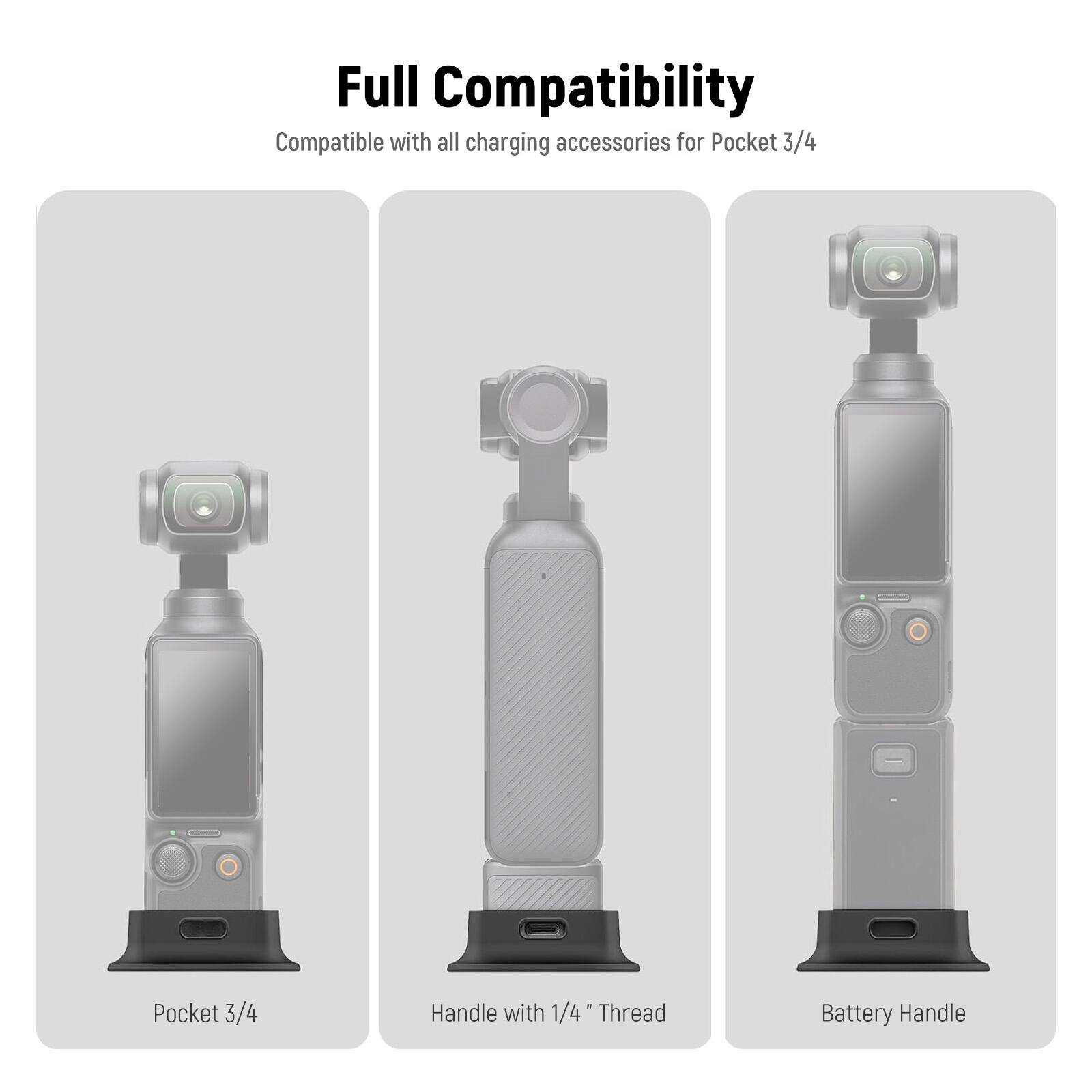 Full Compatibility  
Compatible with all charging accessories for Pocket 3/4  

- Pocket 3/4  
- Handle with 1/4" Thread  
- Battery Handle