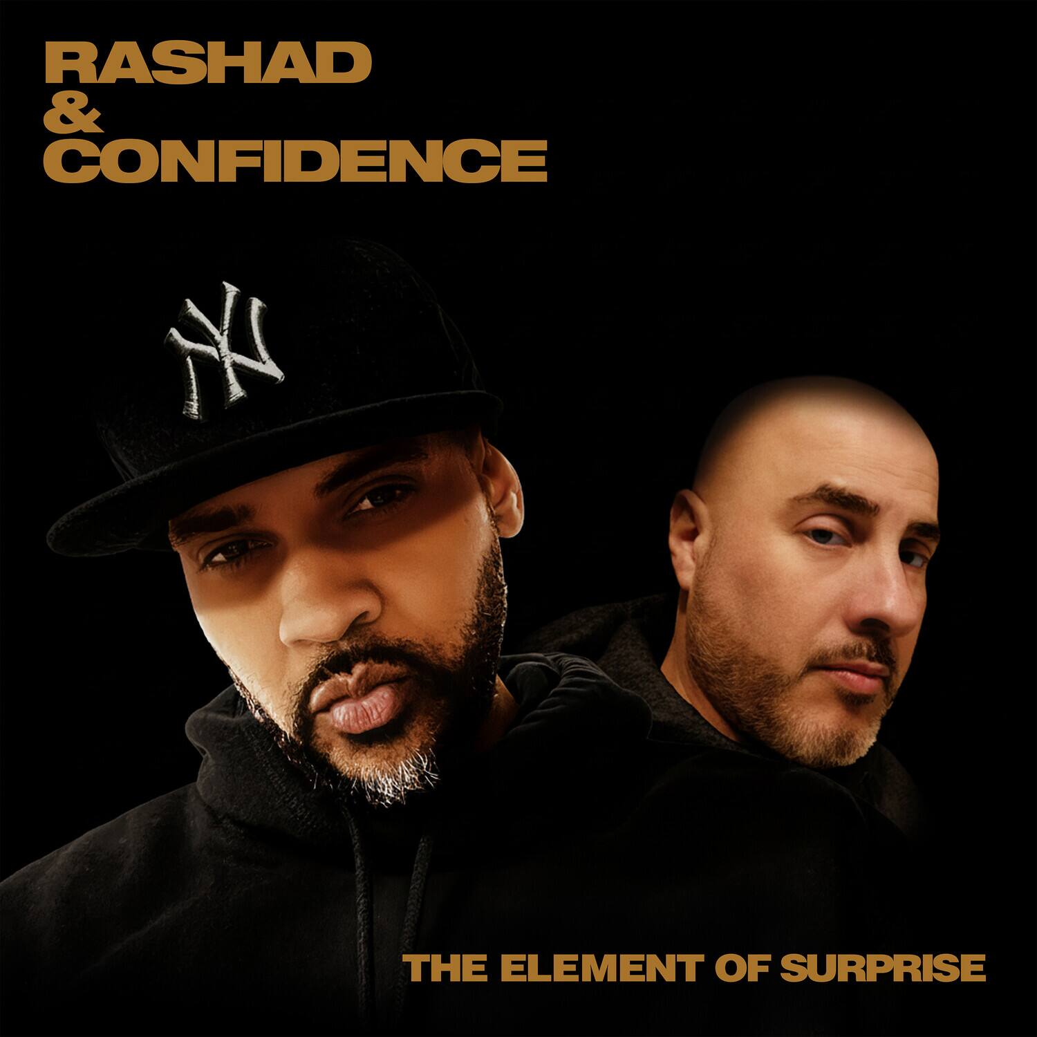 RASHAD & CONFIDENCE  
THE ELEMENT OF SURPRISE