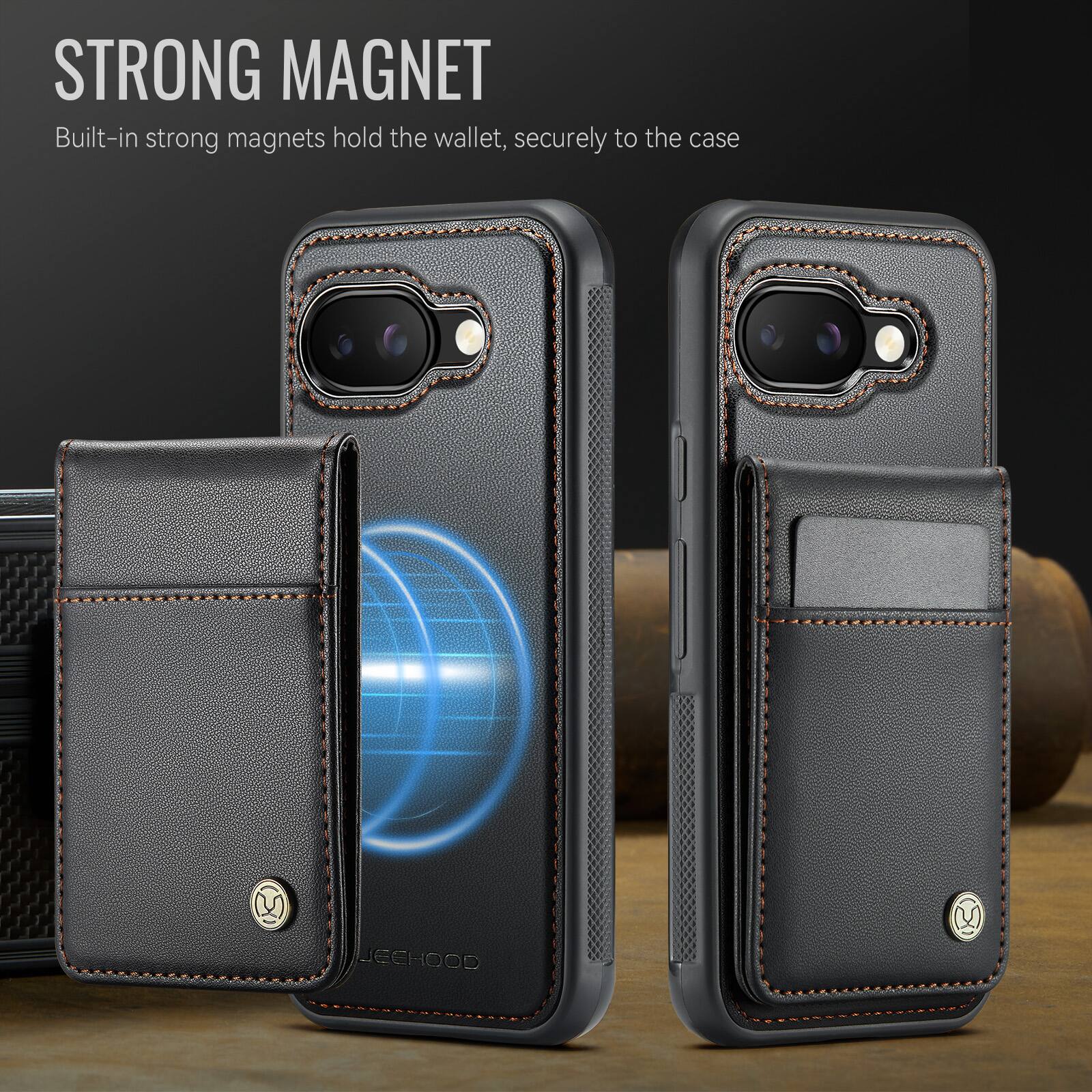 STRONG MAGNET  
Built-in strong magnets hold the wallet, securely to the case