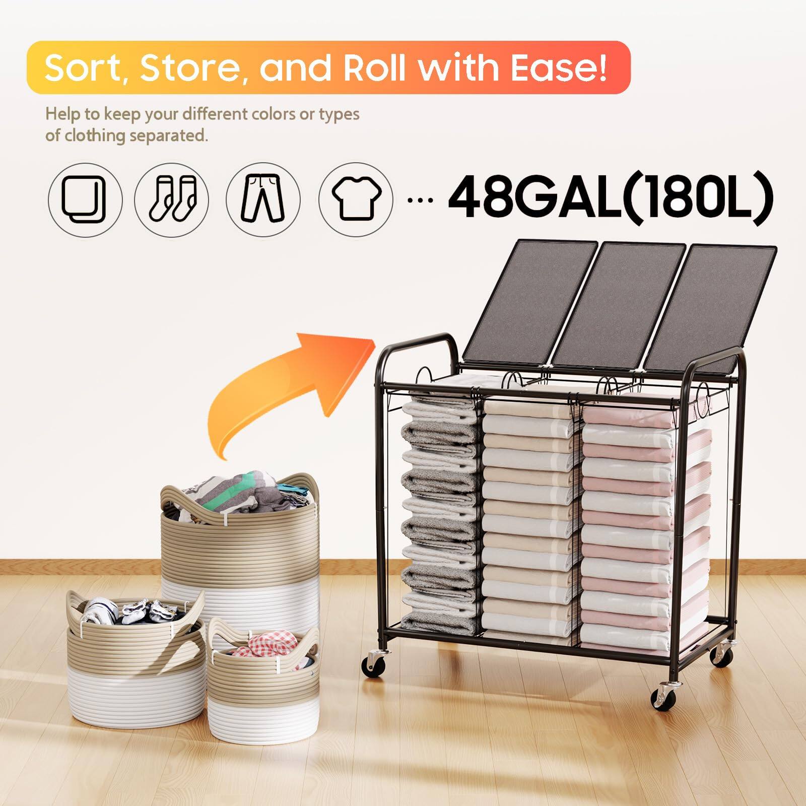 Sort, Store, and Roll with Ease!  
Help to keep your different colors or types of clothing separated.  
... 48GAL(180L)