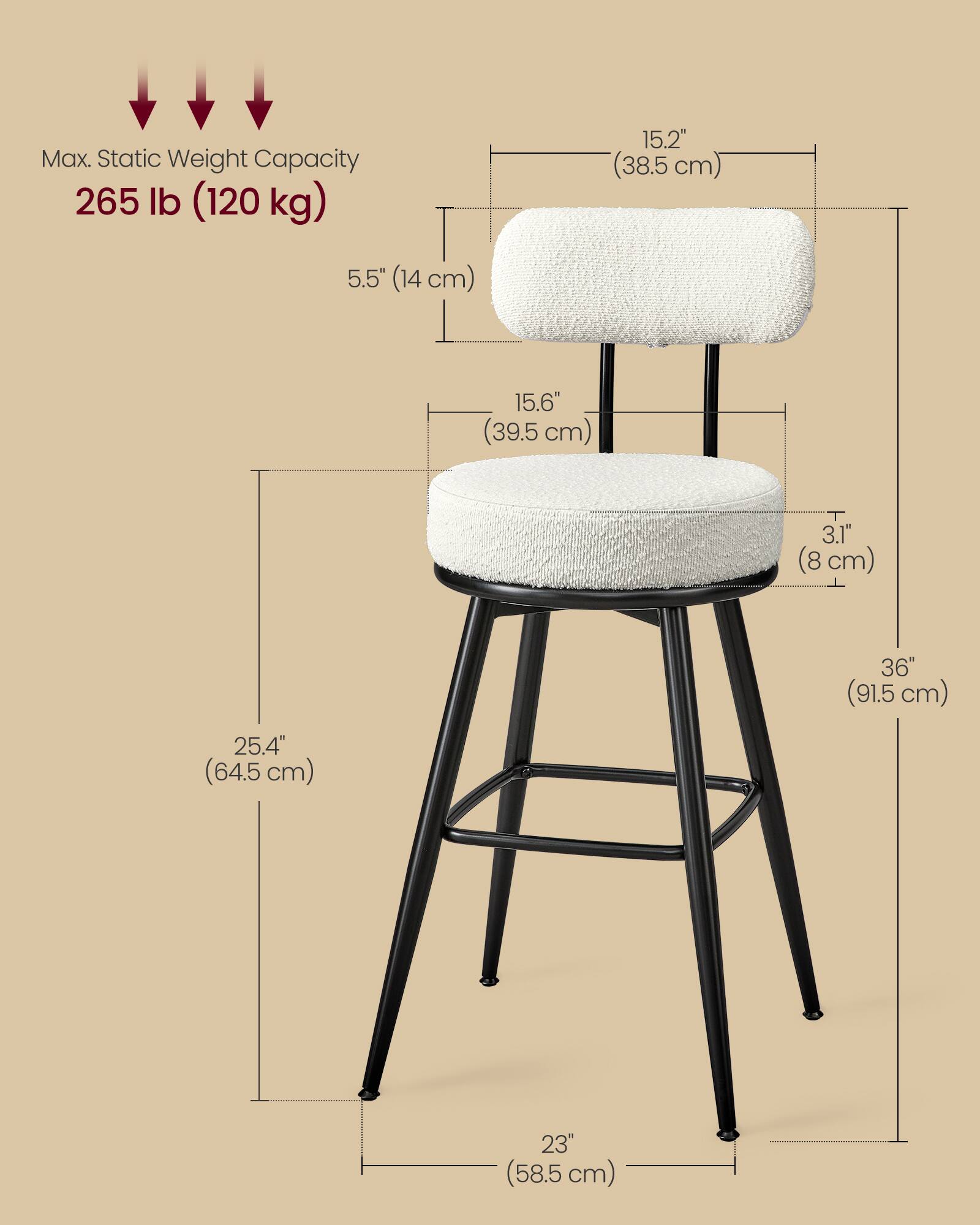 Max. Static Weight Capacity: 265 lb (120 kg)

- Seat Width: 15.2" (38.5 cm)
- Seat Depth: 15.6" (39.5 cm)
- Seat Height: 5.5" (14 cm)
- Overall Height: 36" (91.5 cm)
- Seat to Floor Height: 25.4" (64.5 cm)
- Base Width: 23" (58.5 cm)
- Seat Thickness: 3.1" (8 cm)
