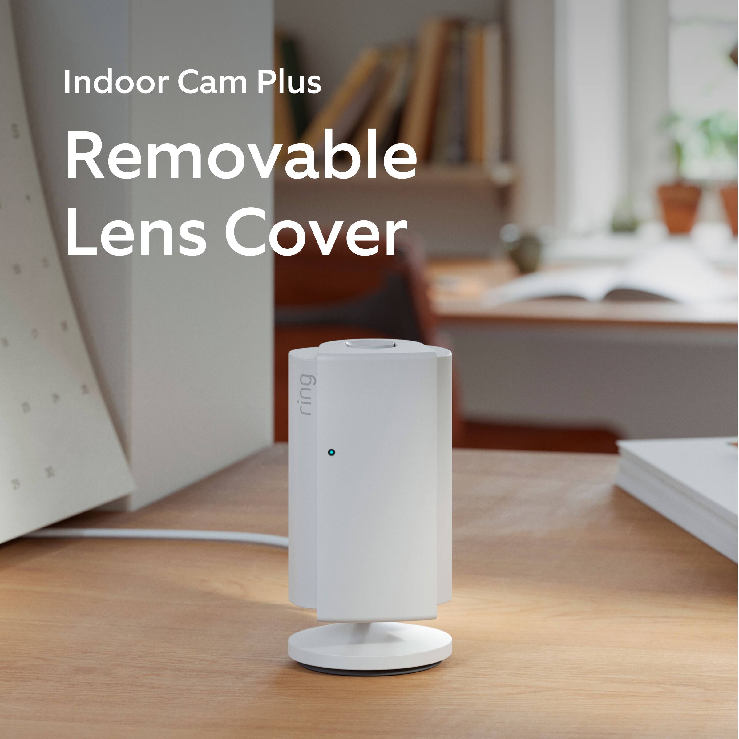 Indoor Cam Plus  
Removable Lens Cover