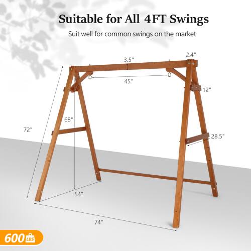 Suitable for All 4FT Swings  
Suit well for common swings on the market  
3.5" 2.4" 45" 12" 68" 72" 28.5" 54" 74" 600 LBS