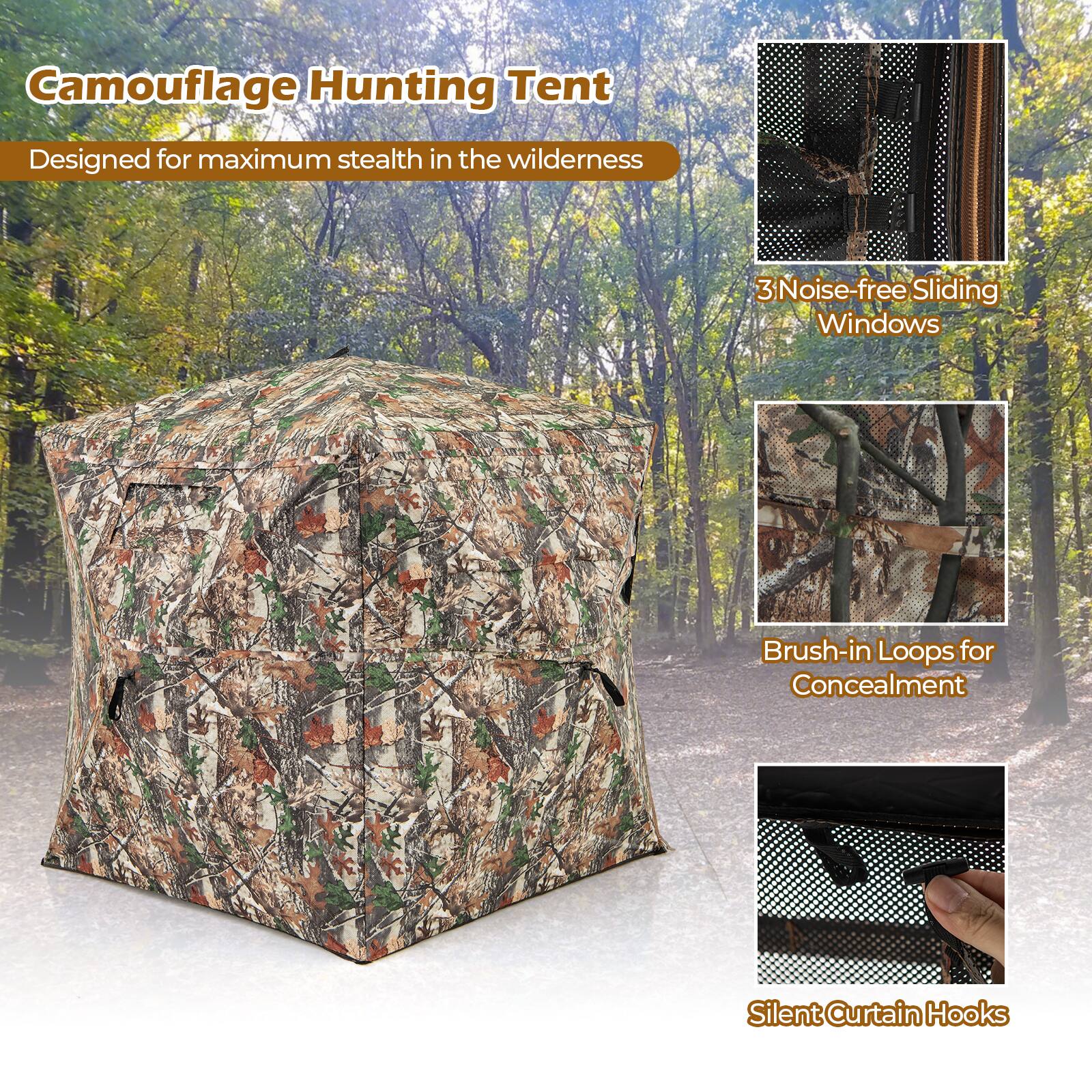 Camouflage Hunting Tent  
Designed for maximum stealth in the wilderness  

3 Noise-free Sliding Windows  
Brush-in Loops for Concealment  
Silent Curtain Hooks