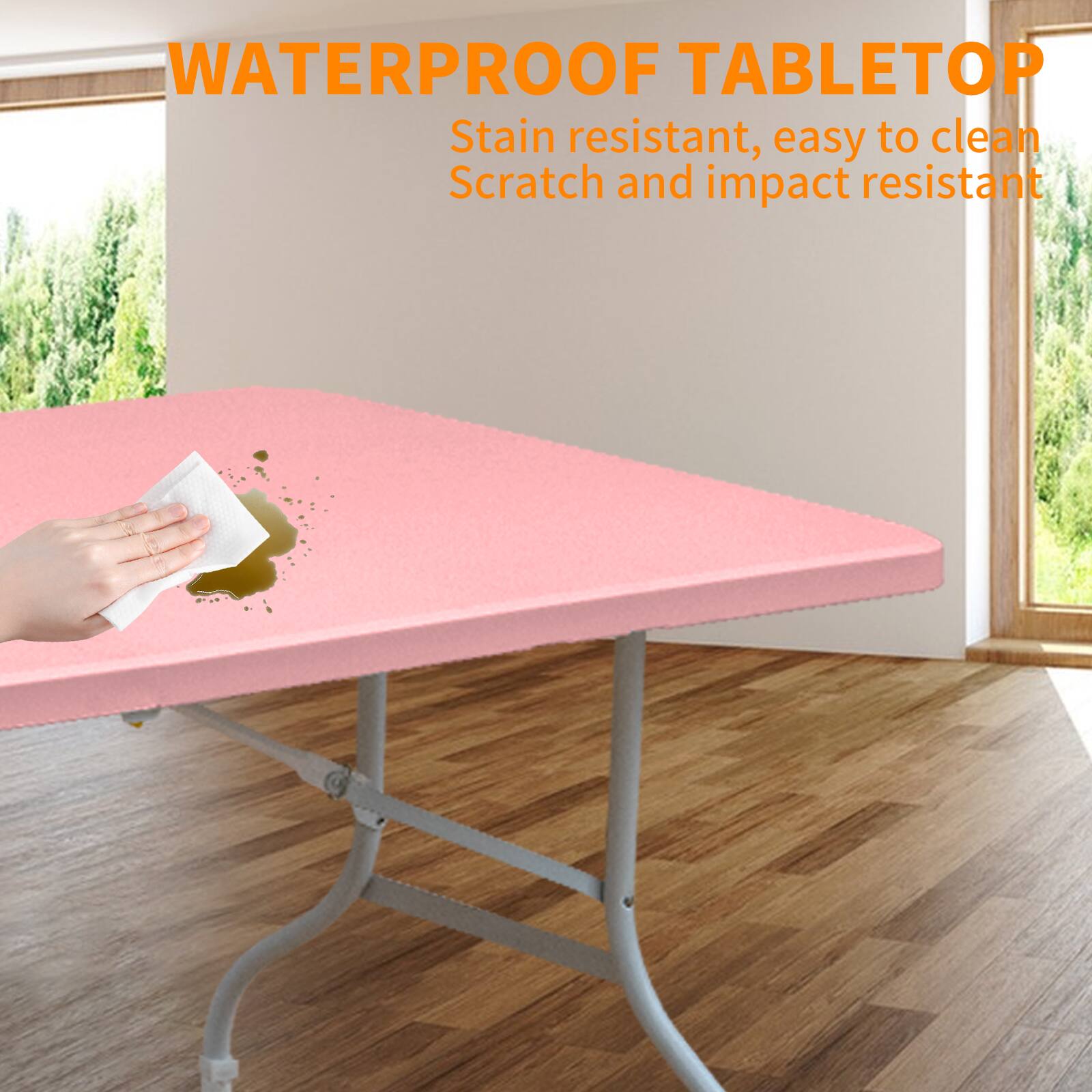 WATERPROOF TABLETOP  
Stain resistant, easy to clean  
Scratch and impact resistant
