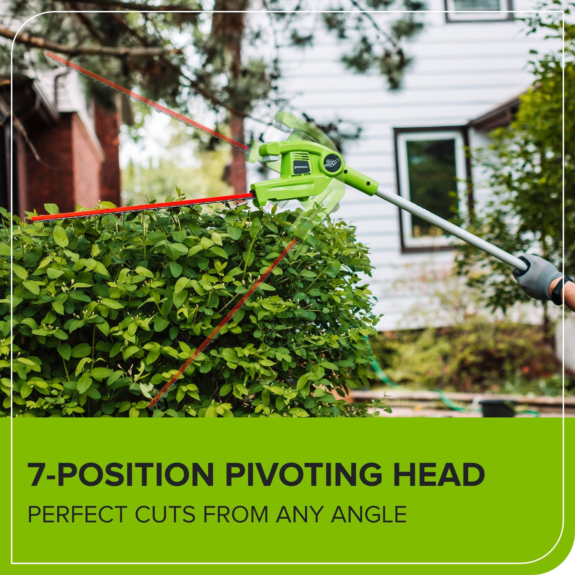 7-POSITION PIVOTING HEAD  
PERFECT CUTS FROM ANY ANGLE