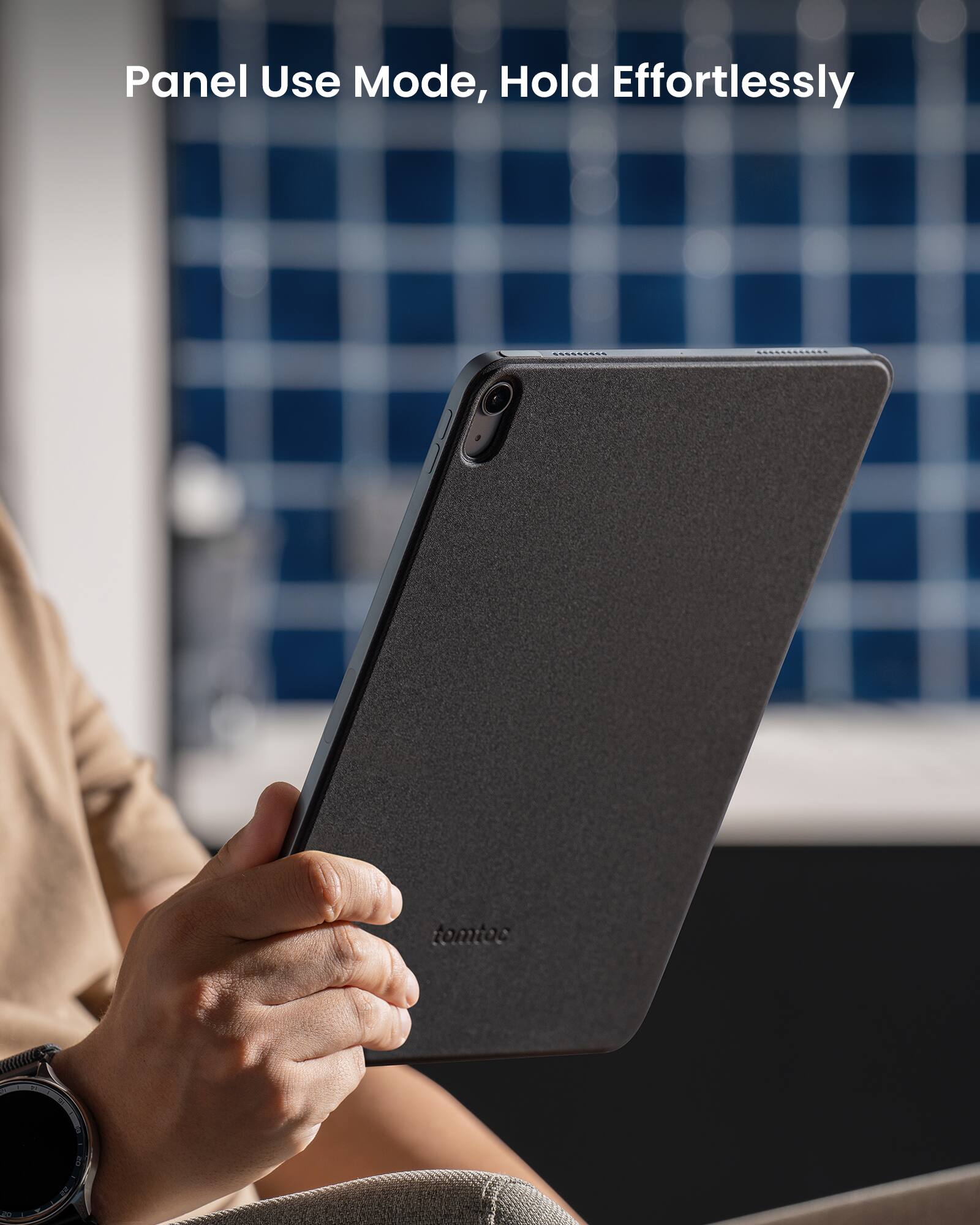 Panel Use Mode, Hold Effortlessly