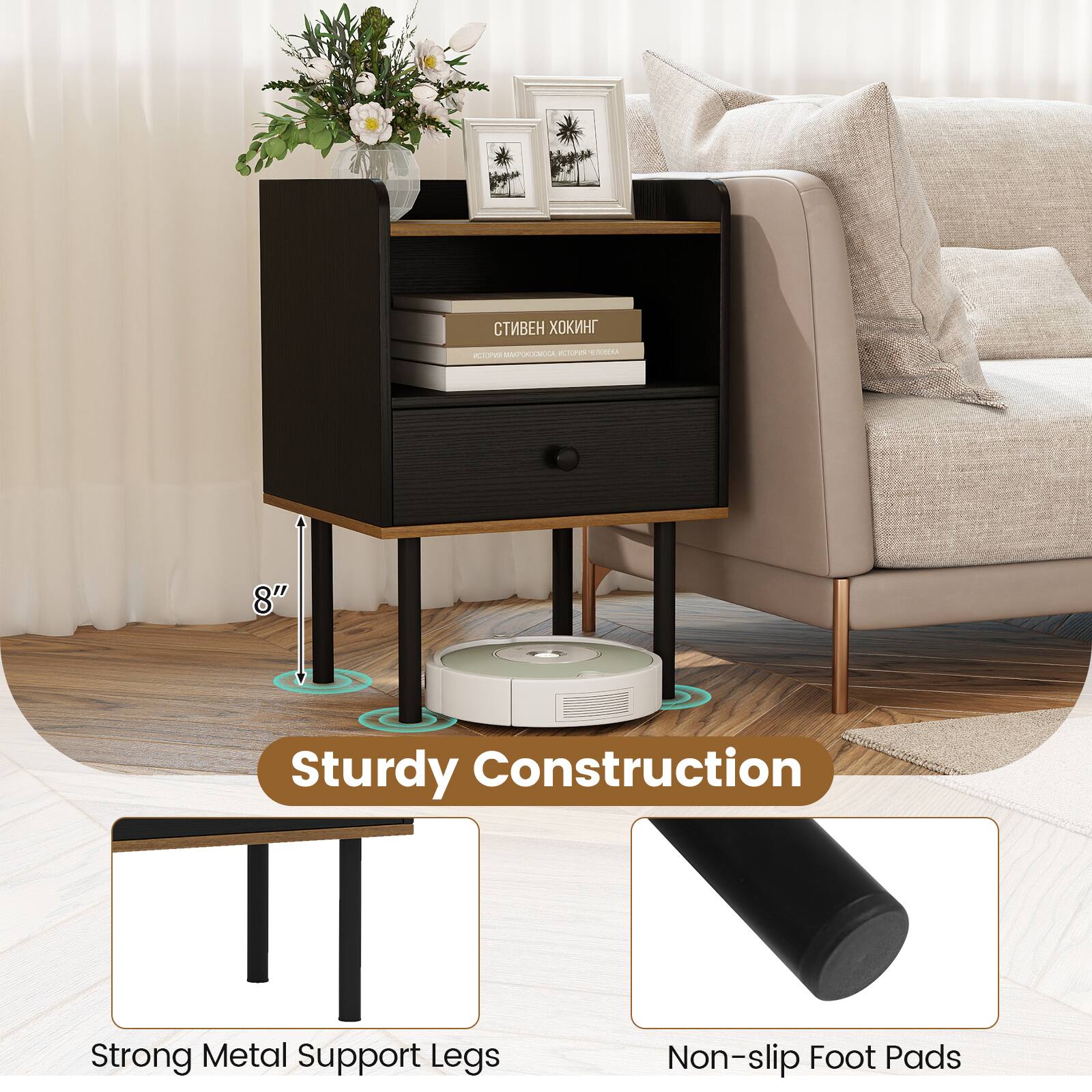 Sturdy Construction  
Strong Metal Support Legs  
Non-slip Foot Pads