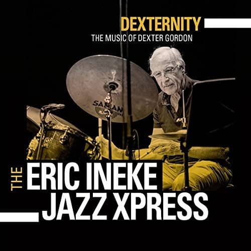 Gordon / Van Bavel / Eric Ineke Jazzxpress - Dexternity: The Music of Dexter Gordon  - COMPACT DISCS