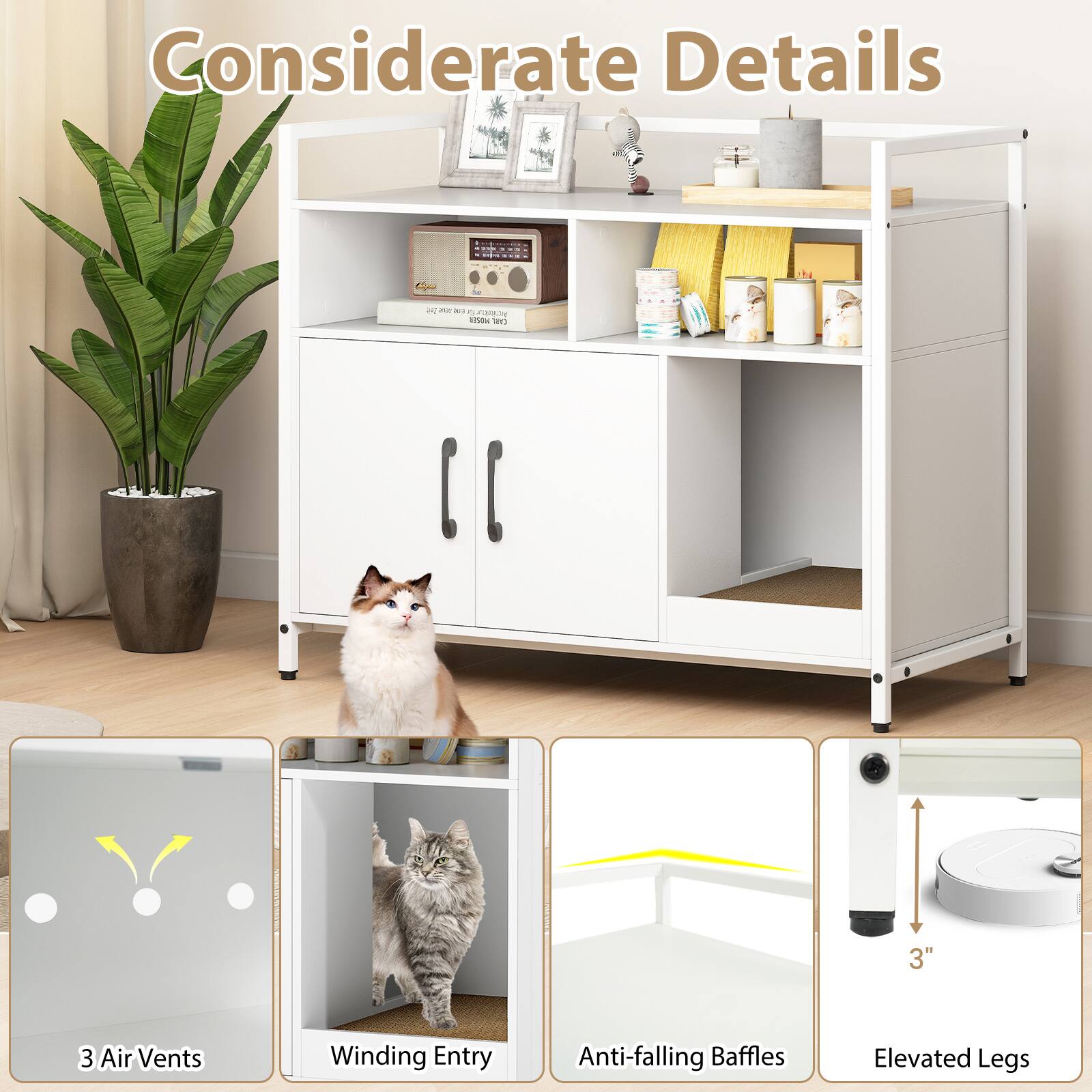 Considerate Details

- 3 Air Vents
- Winding Entry
- Anti-falling Baffles
- Elevated Legs