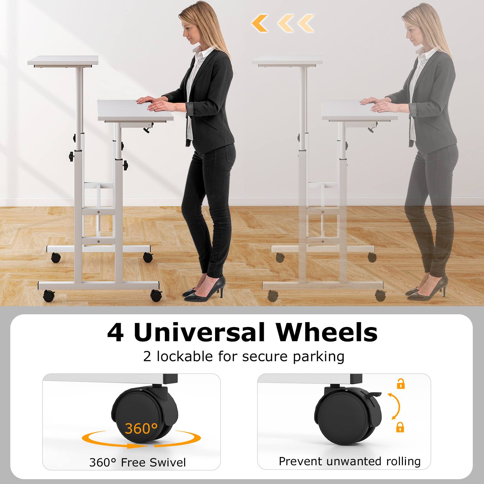 4 Universal Wheels  
2 lockable for secure parking  
360° Free Swivel  
Prevent unwanted rolling