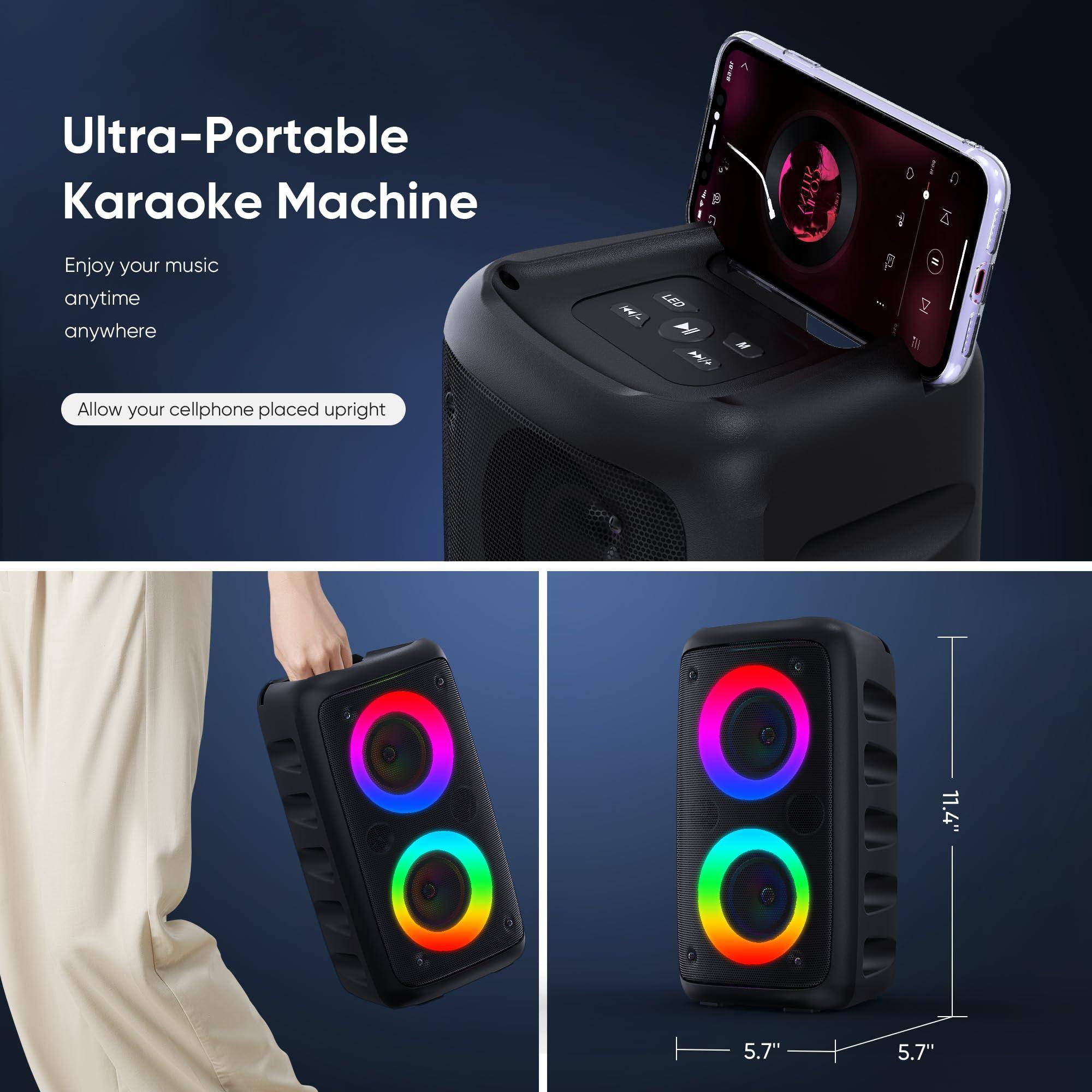 Ultra-Portable Karaoke Machine

Enjoy your music anytime anywhere

Allow your cellphone placed upright

11.4" x 5.7" x 5.7"