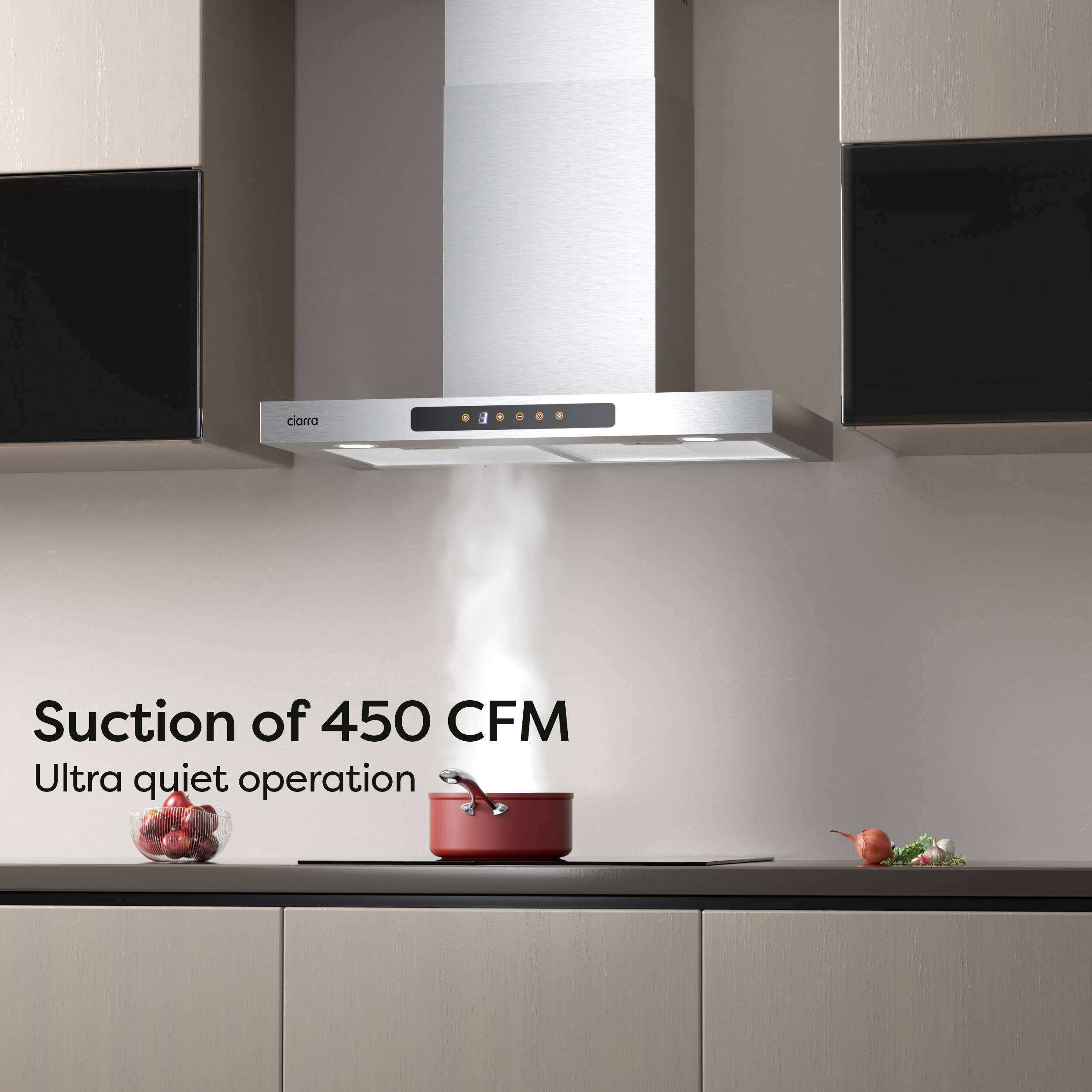Suction of 450 CFM  
Ultra quiet operation