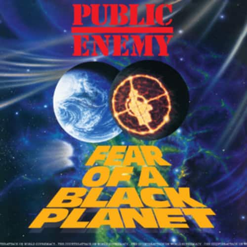 PUBLIC ENEMY  
FEAR OF A BLACK PLANET