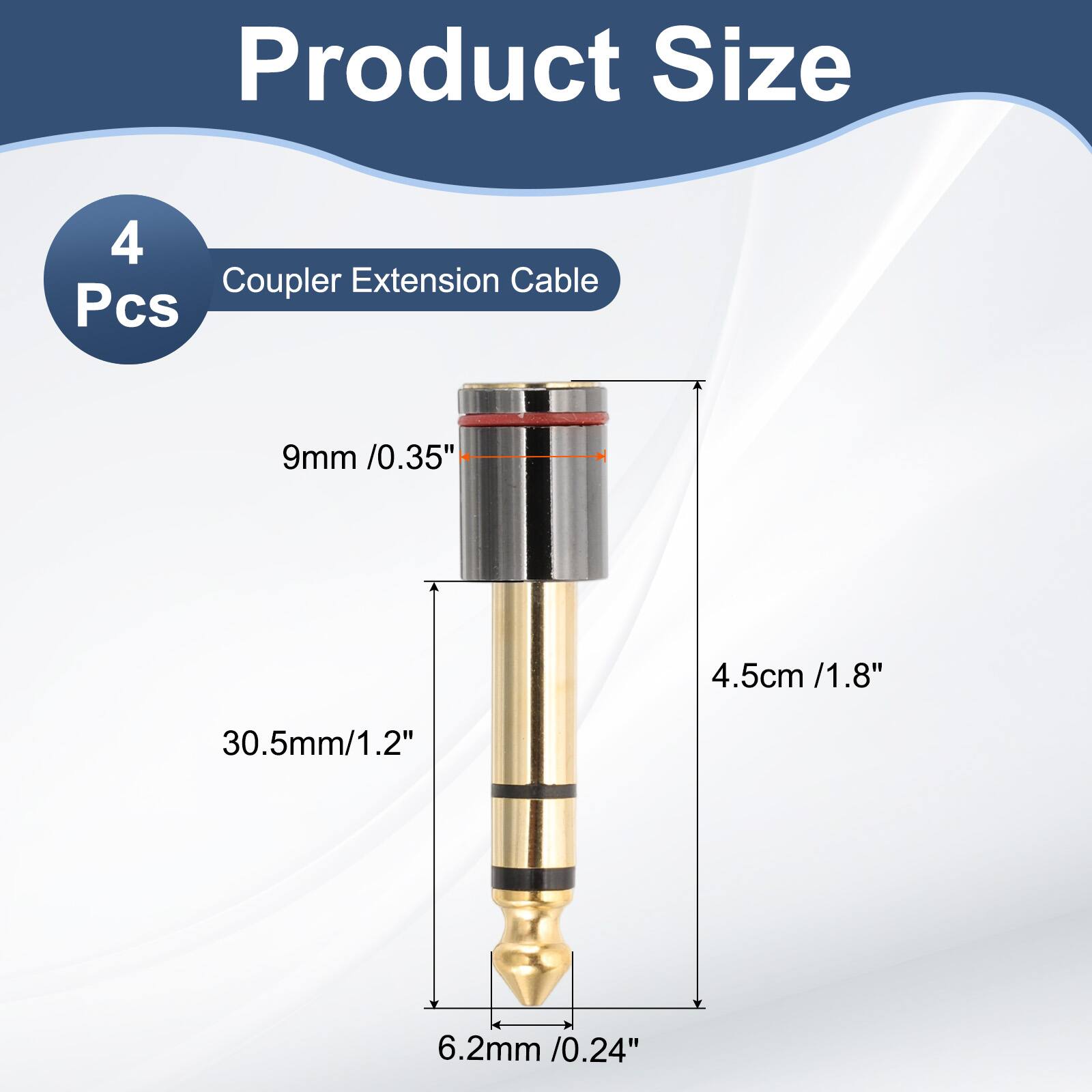 Product Size  
4 Pcs  
Coupler Extension Cable  
9mm / 0.35"  
4.5cm / 1.8"  
30.5mm / 1.2"  
6.2mm / 0.24"