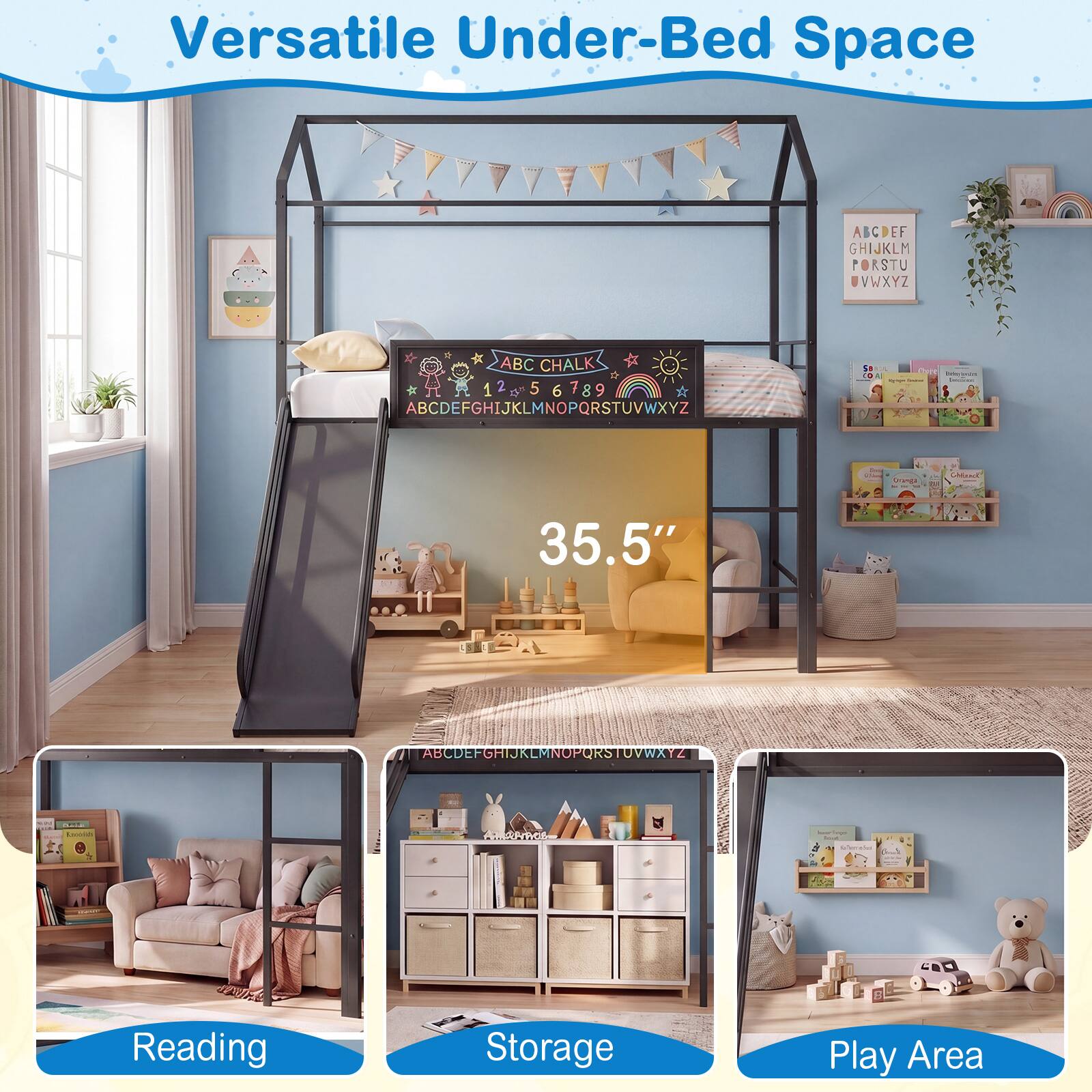 Versatile Under-Bed Space

35.5" ABCDEFGHIJKLMNOPQRSTUVWXYZ

Reading Storage Play Area