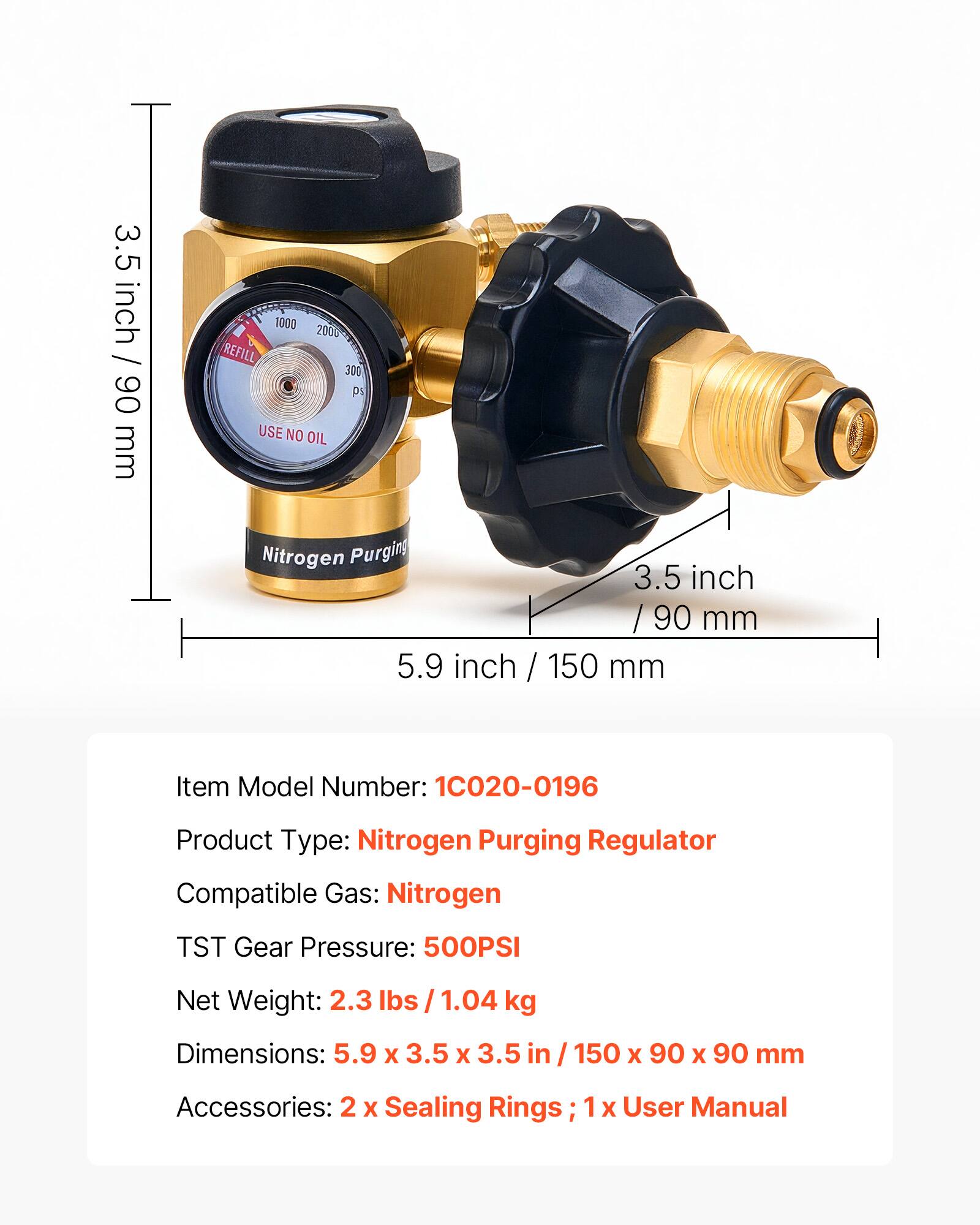 3.5 inch / 90 mm  
5.9 inch / 150 mm  

Item Model Number: 1C020-0196  
Product Type: Nitrogen Purging Regulator  
Compatible Gas: Nitrogen  
TST Gear Pressure: 500PSI  
Net Weight: 2.3 lbs / 1.04 kg  
Dimensions: 5.9 x 3.5 x 3.5 in / 150 x 90 x 90 mm  
Accessories: 2 x Sealing Rings; 1 x User Manual