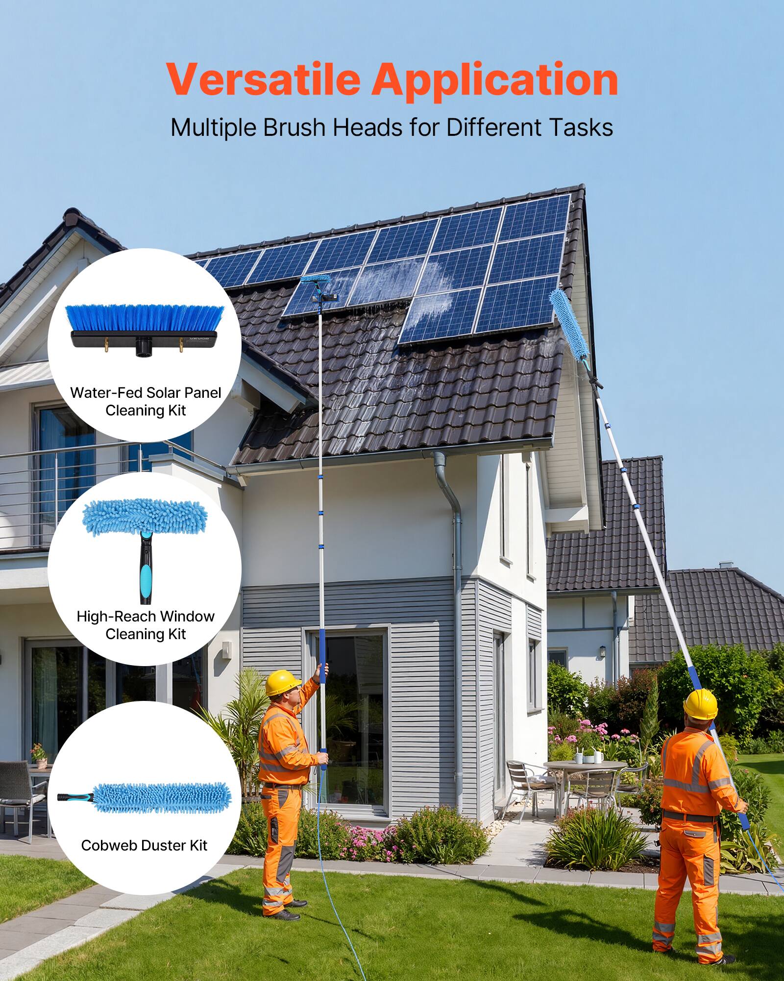 Versatile Application  
Multiple Brush Heads for Different Tasks  

- Water-Fed Solar Panel Cleaning Kit  
- High-Reach Window Cleaning Kit  
- Cobweb Duster Kit